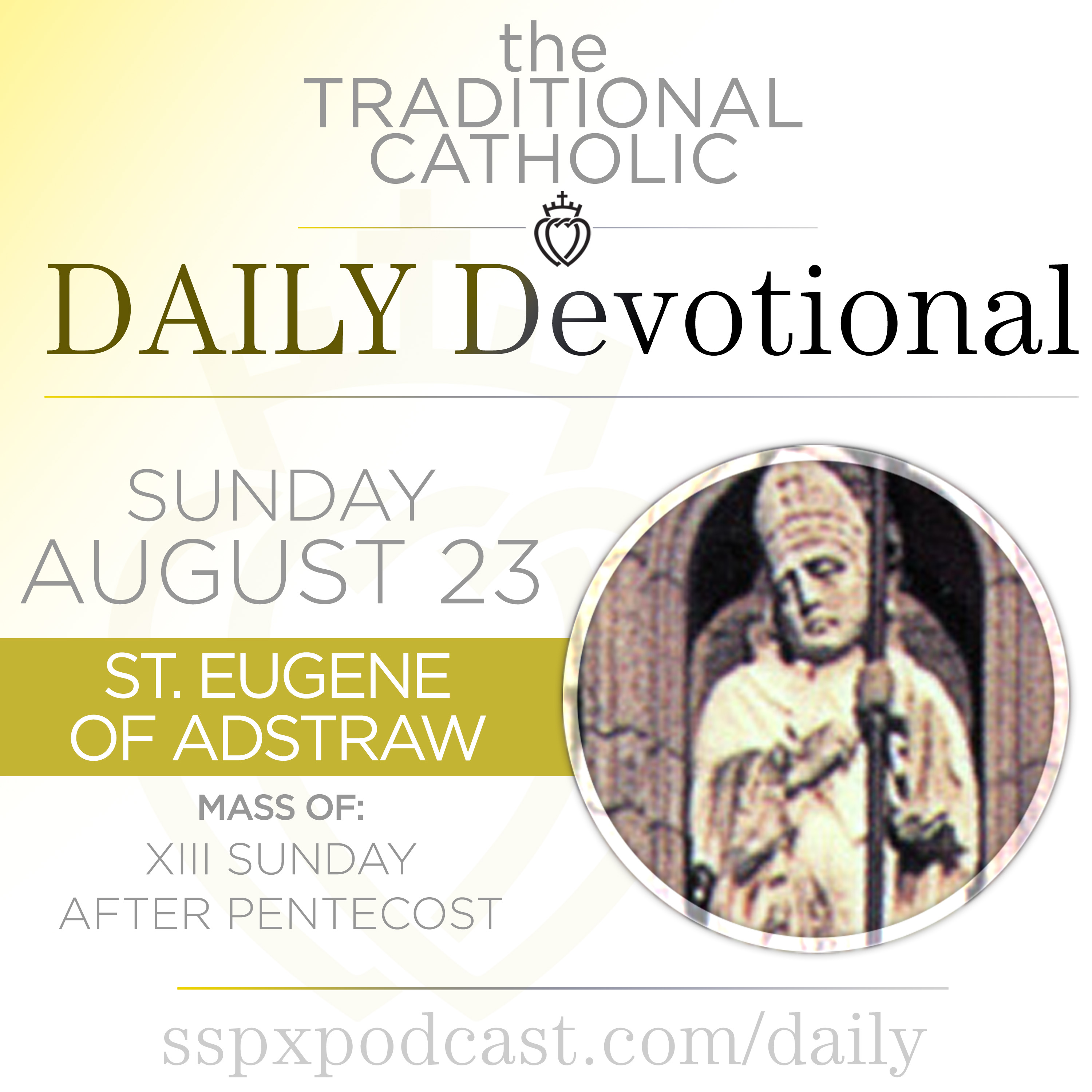 Aug 23 – XIII Sun of Pentecost / S Eugene of Ardstraw