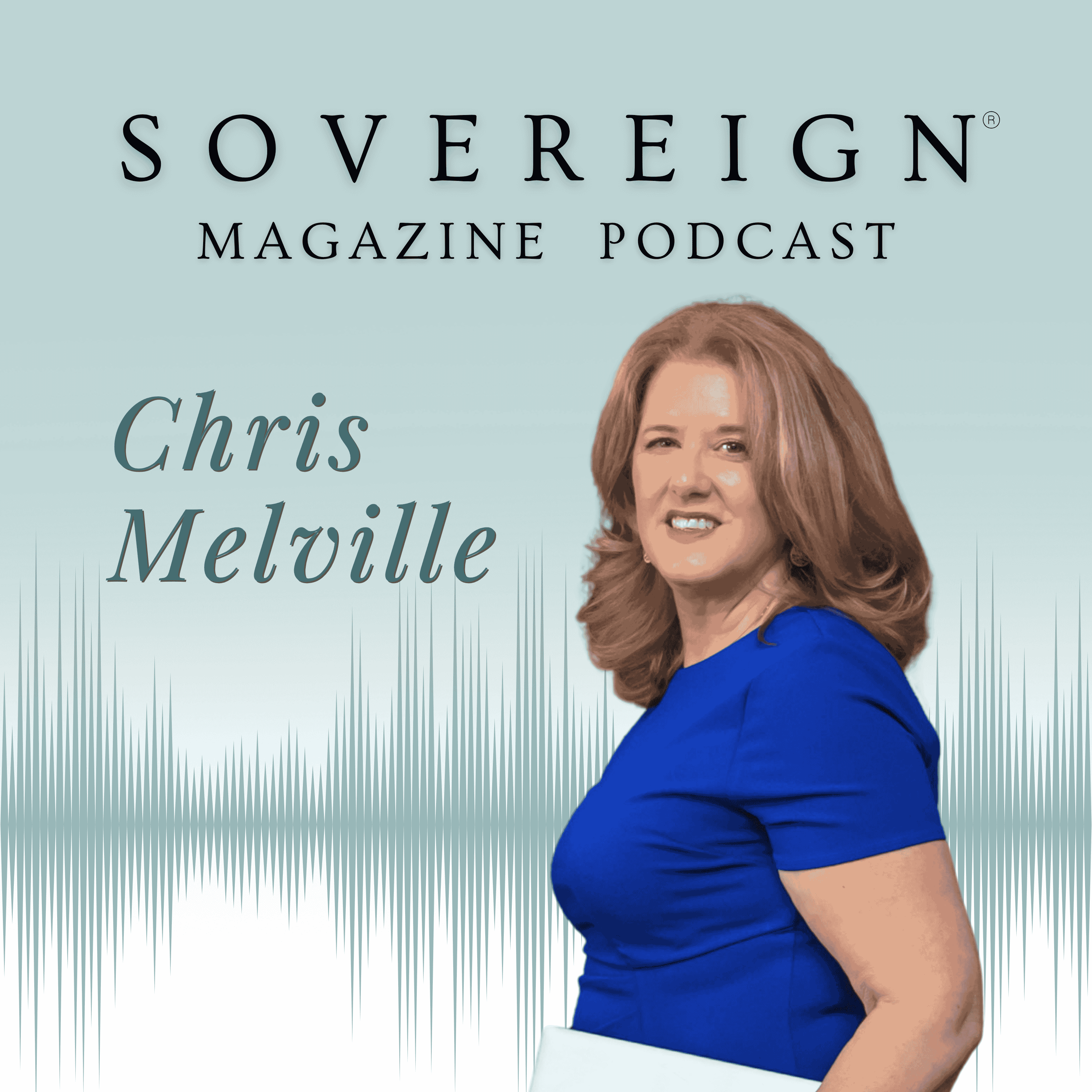 Resilience Beyond Bounce Back | SOVEREIGN Magazine® Podcast with Chris Melville episode artwork