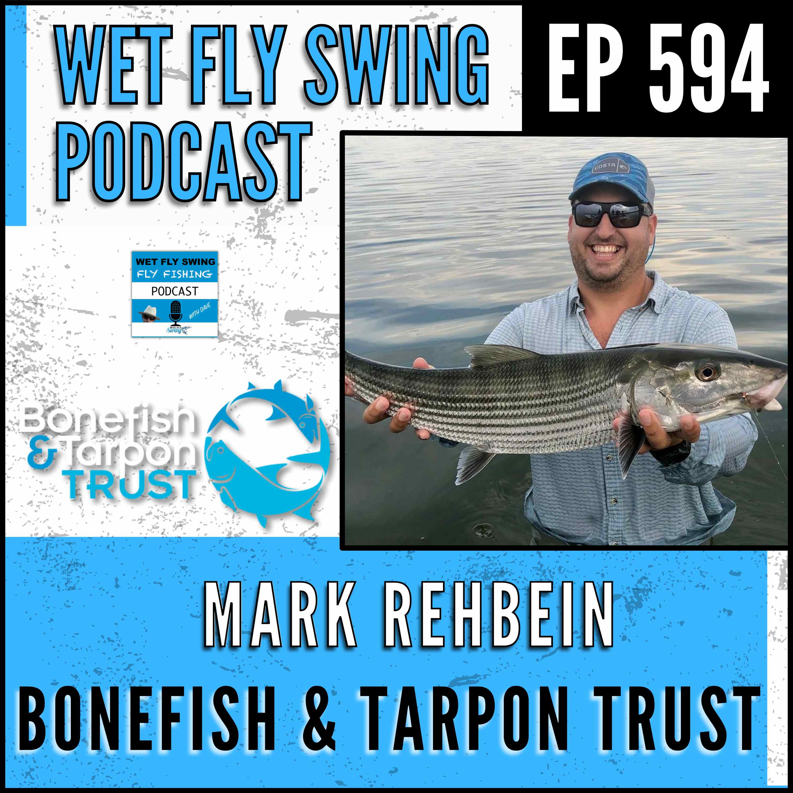 594 | Bonefish, Tarpon, and Permit Habitat Conservation with Mark Rehbein of Bonefish & Tarpon Trust episode artwork
