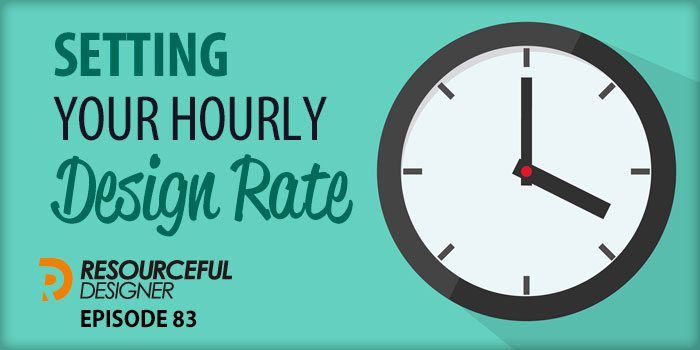 Setting Your Hourly Design Rate - RD083 episode artwork