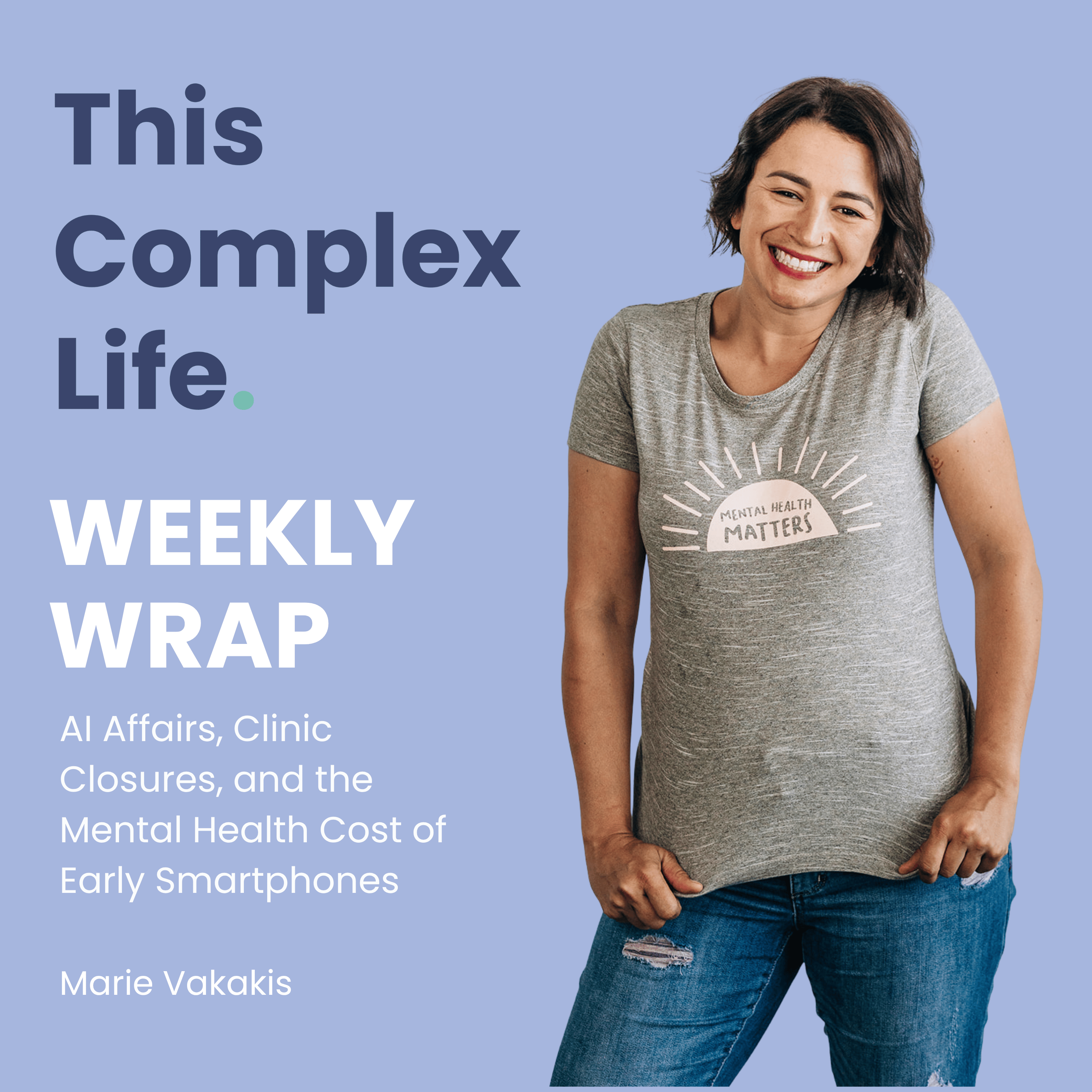 AI Affairs, Clinic Closures, and the Mental Health Cost of Early Smartphones