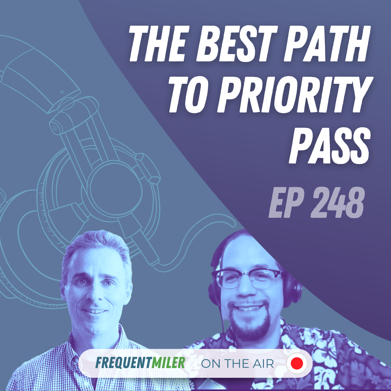 The Best Path to Priority Pass | Frequent Miler on the Air Ep248 | 3-29-24