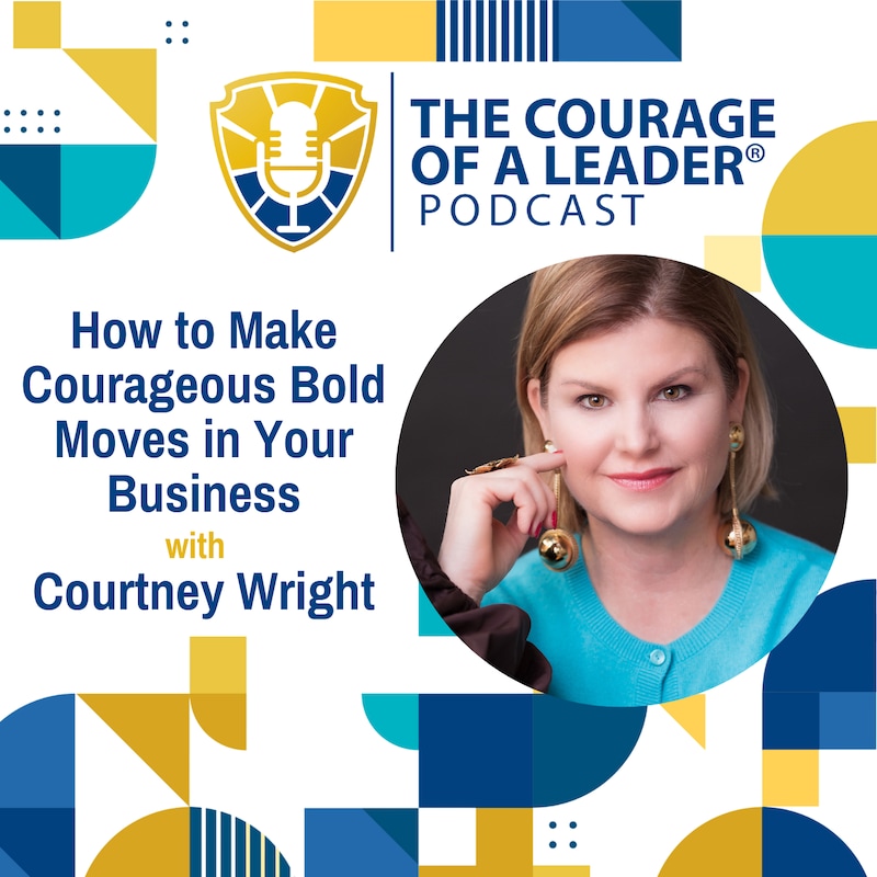 Artwork for podcast The Courage of a Leader