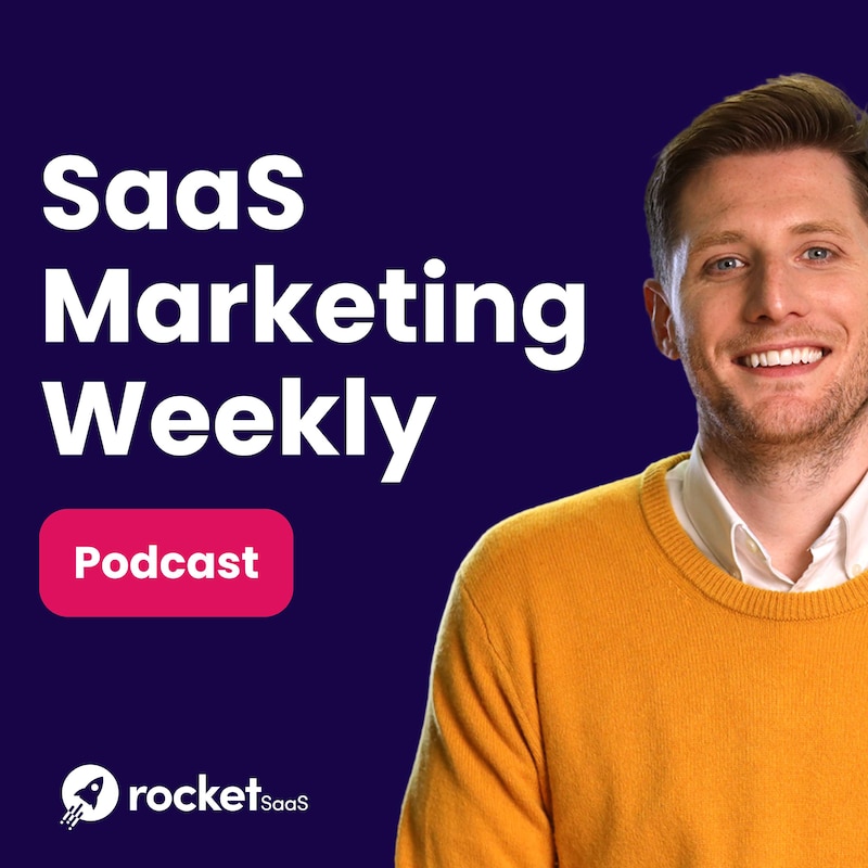 Artwork for podcast SaaS Marketing Weekly