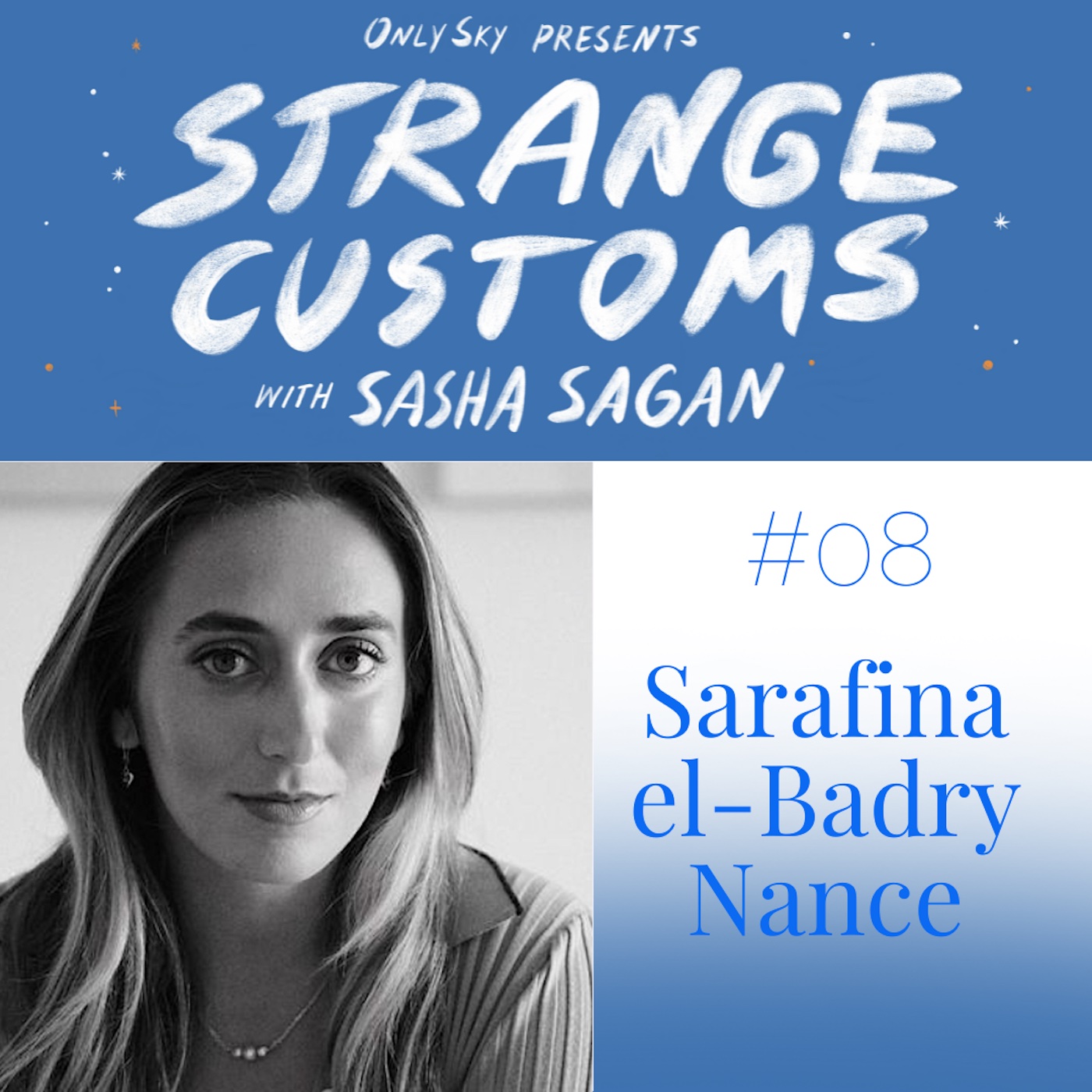 Artwork for podcast Strange Customs with Sasha Sagan
