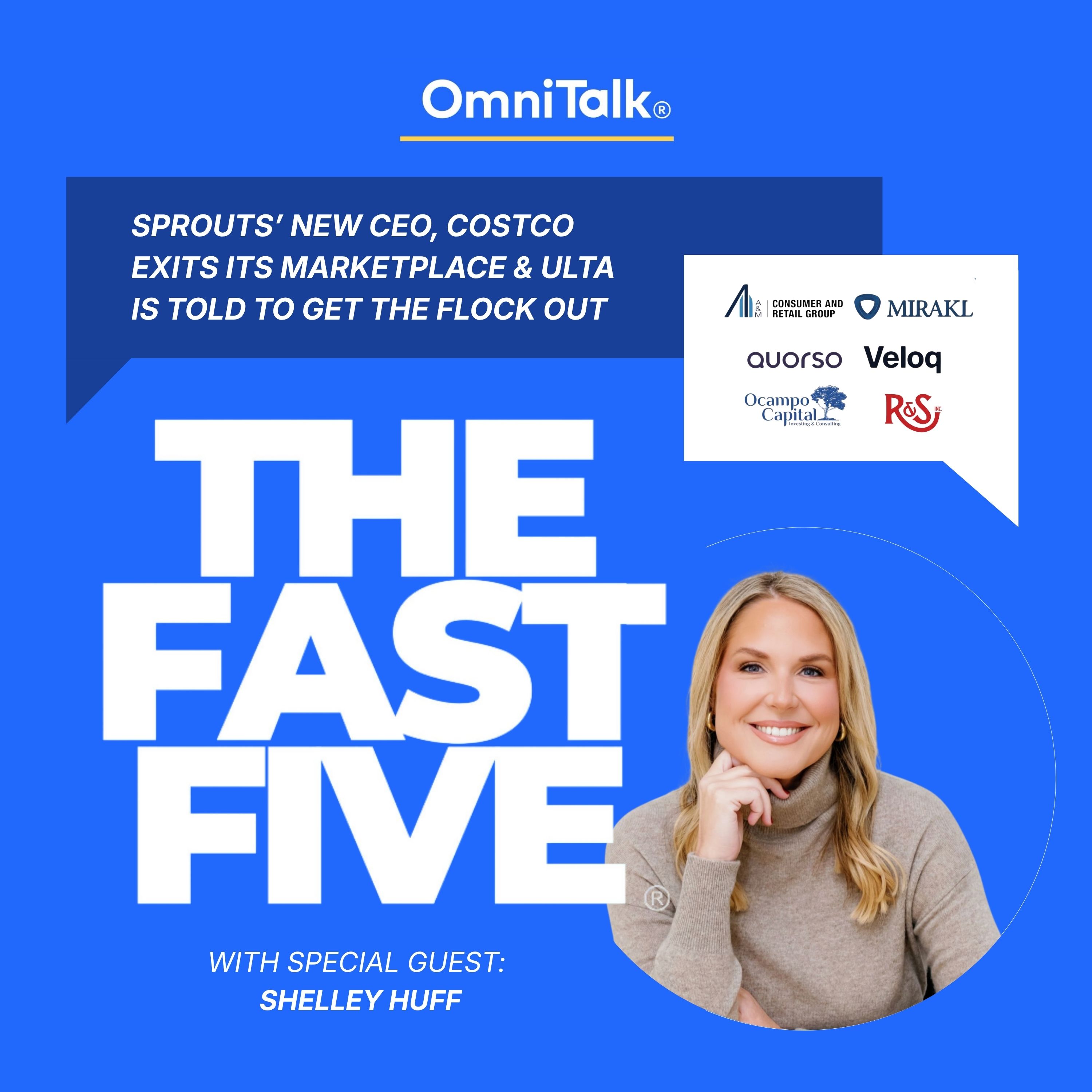 Sprouts’ New CEO, Costco Exits Its Marketplace & Ulta Is Told To Get The Flock Out | Fast Five