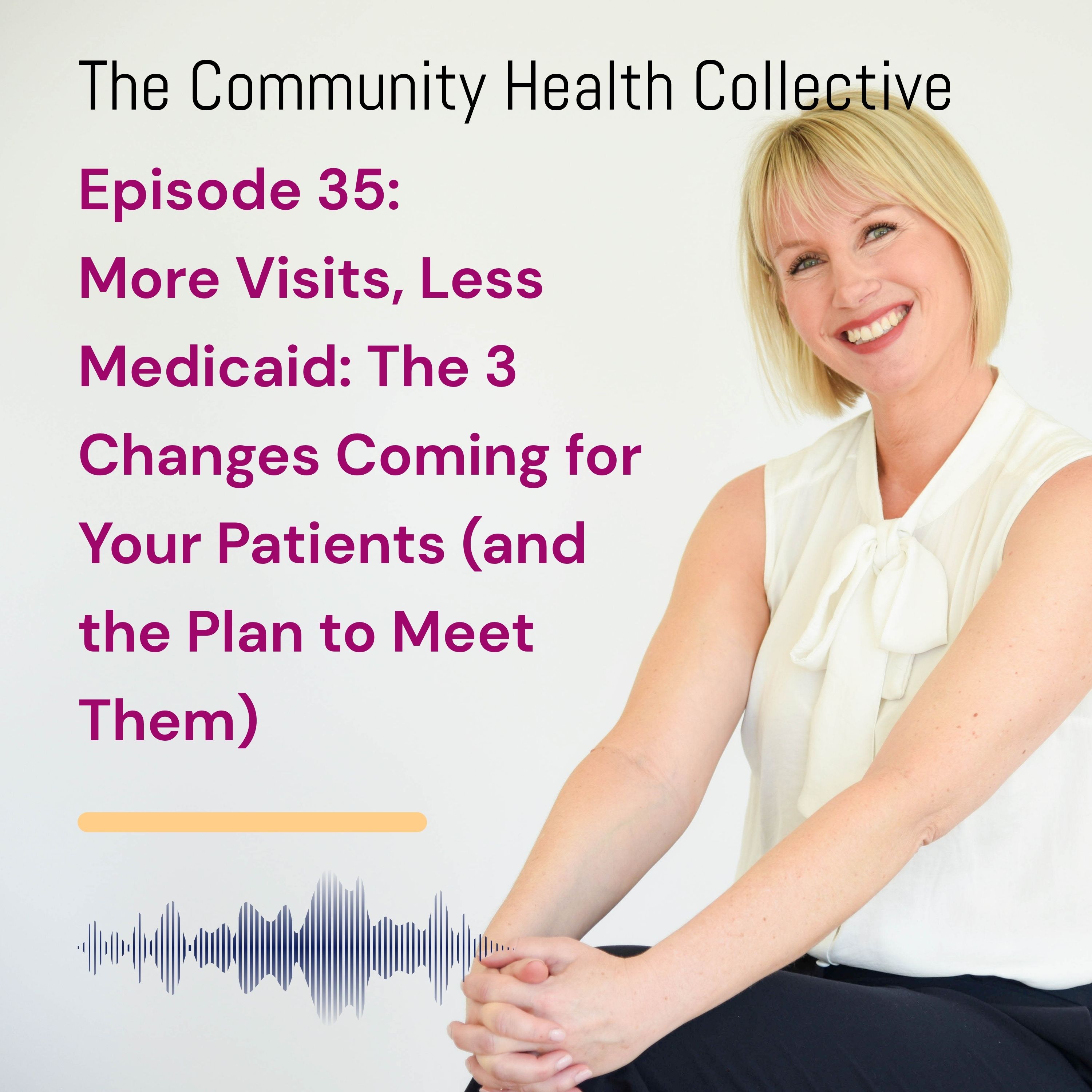 More Visits, Less Medicaid: The 3 Changes Coming for Your Patients (and the Plan to Meet Them) episode artwork