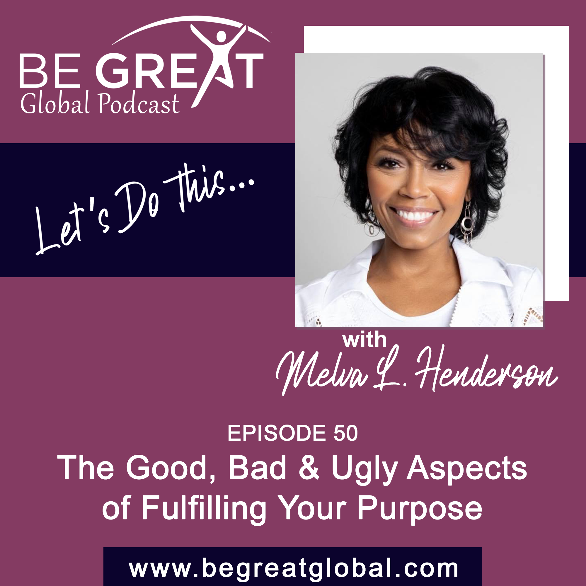 BGG50: The Good, Bad and Ugly Aspects of Fulfilling Your Purpose episode artwork
