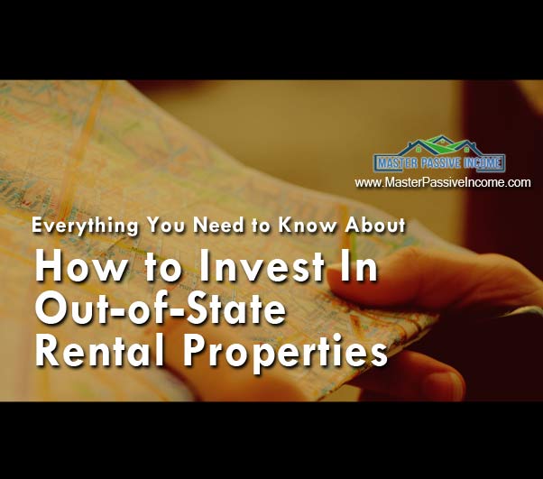 How to Invest in Out Of State Rental Properties