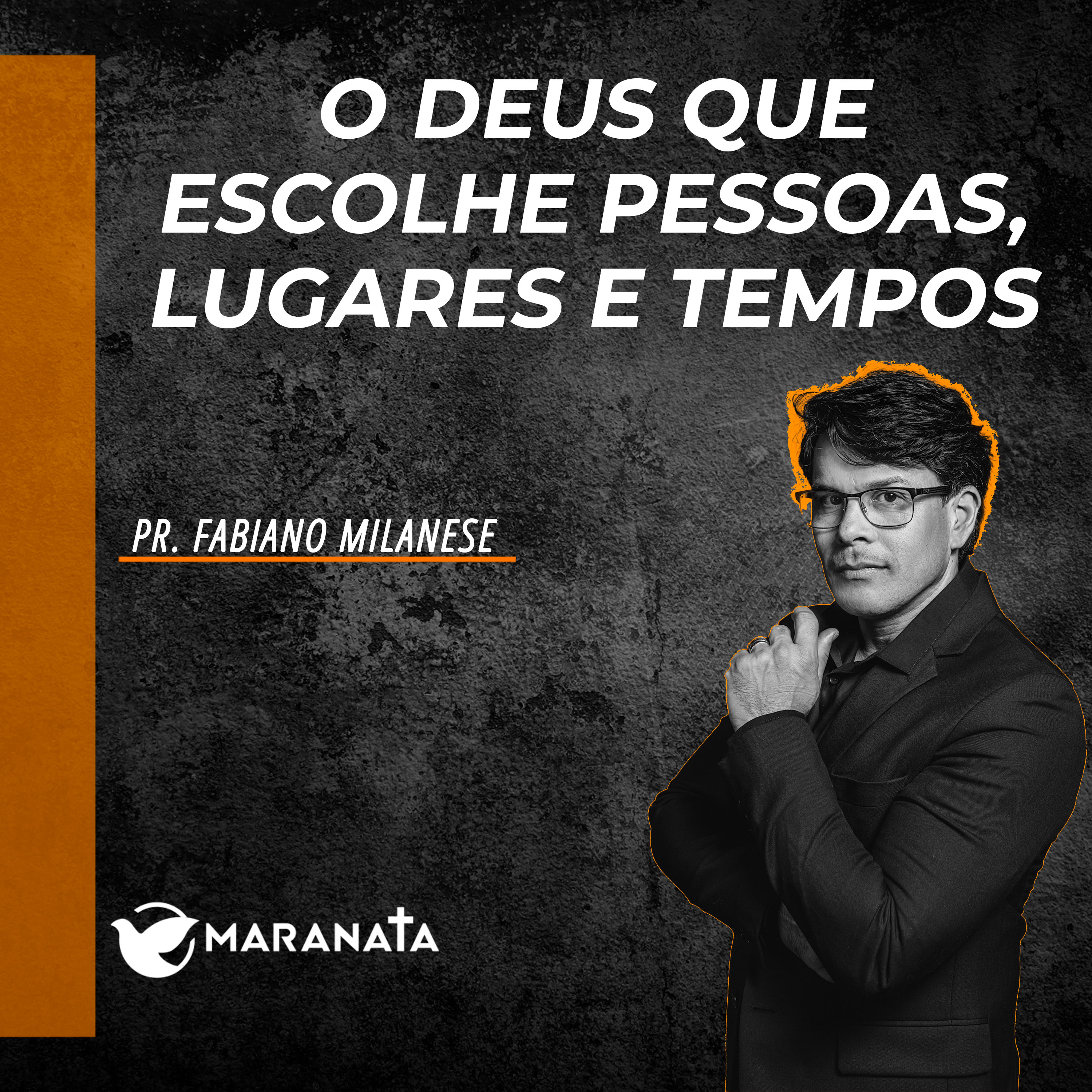 O Deus que escolhe pessoas, lugares e tempos - Pr. Fabiano Milanese episode artwork