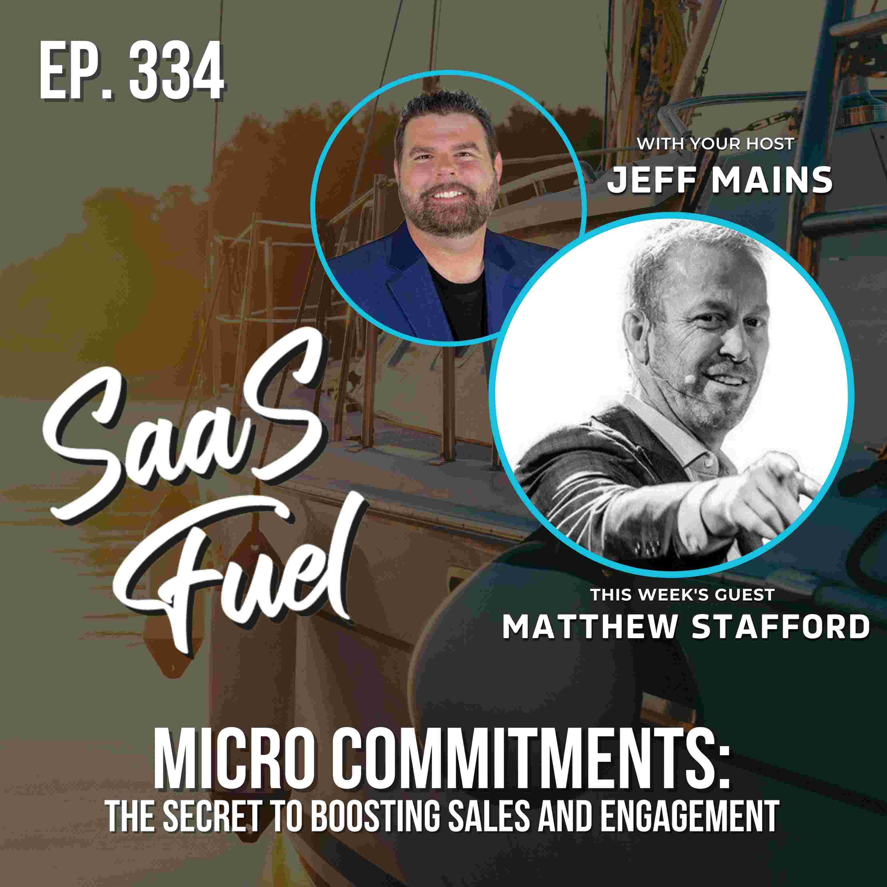 Micro Commitments: The Secret to Boosting Sales and Engagement | Matthew Stafford | 334 episode artwork