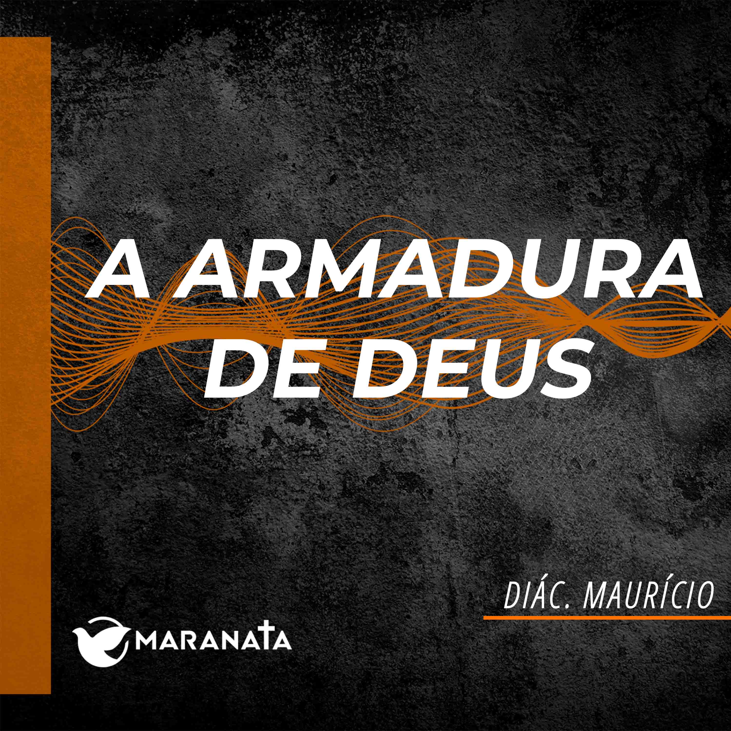 A armadura de Deus - Diác. Maurício