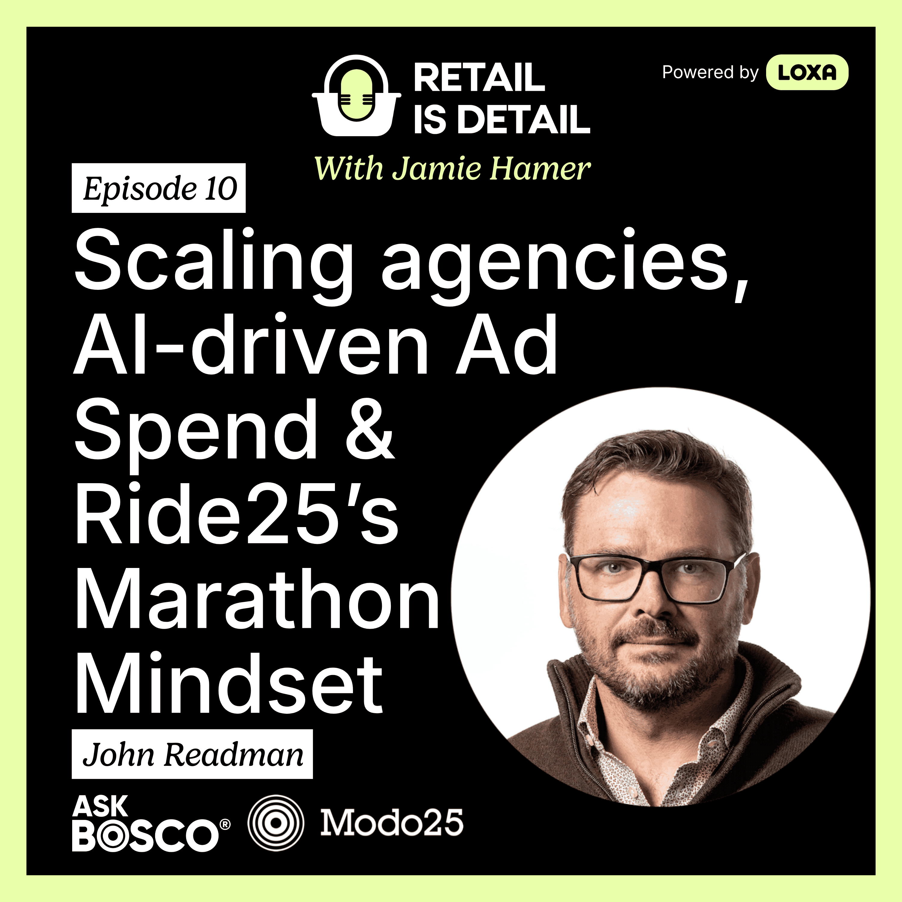 John Readman talks scaling agencies, AI-driven ad spend and Ride25’s marathon mindset