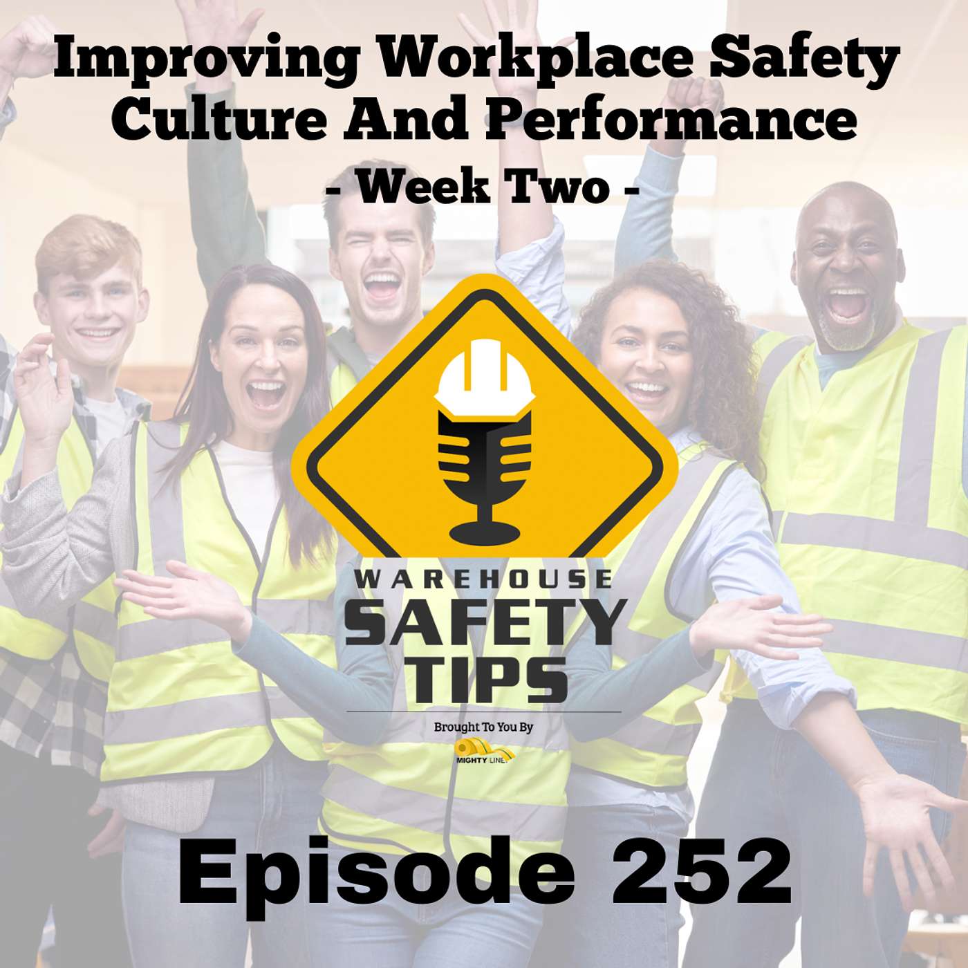 Warehouse Safety Tips | Episode 252 | Improving Workplace Safety Culture And Performance - Week Two