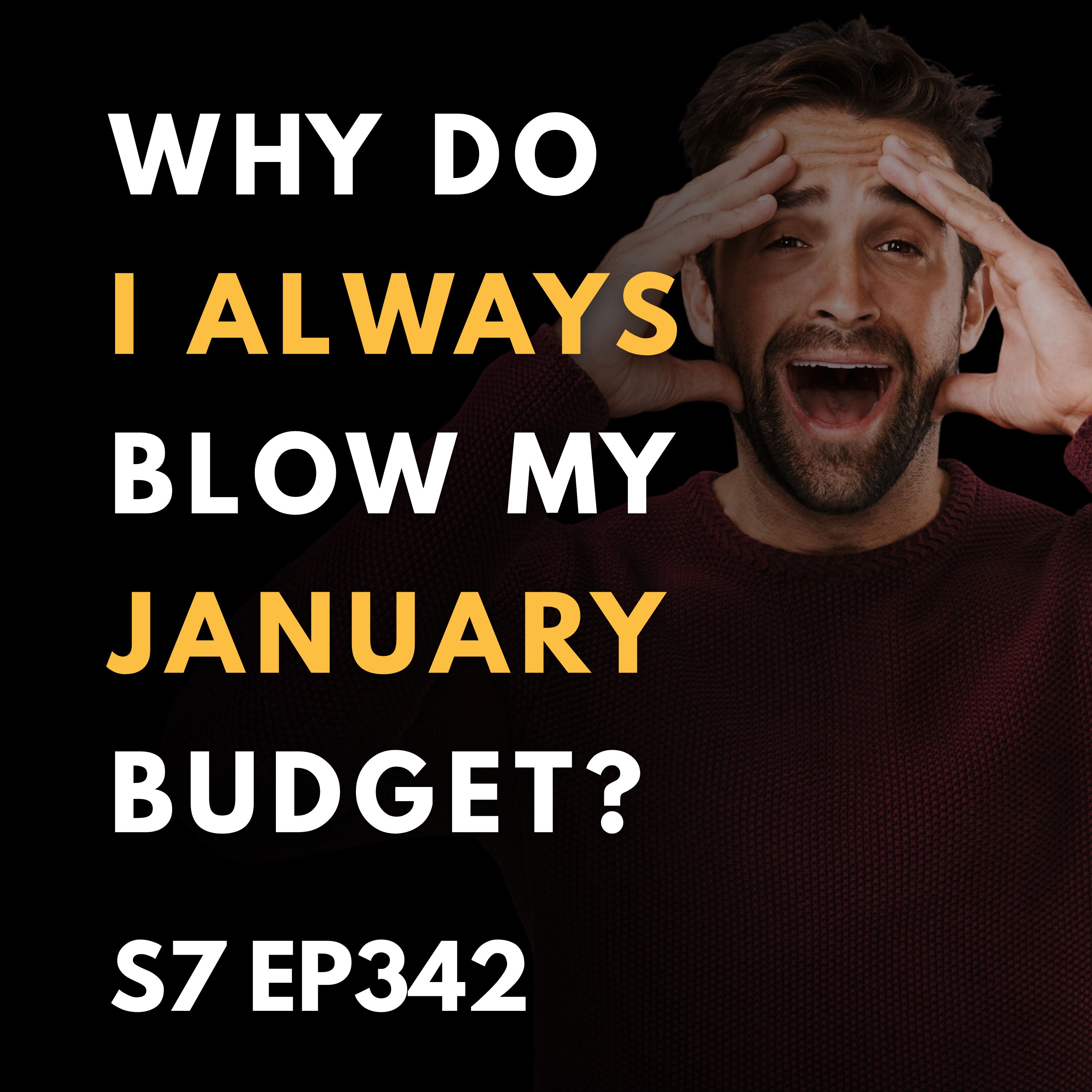 Why Do I Always Blow My January Budget?