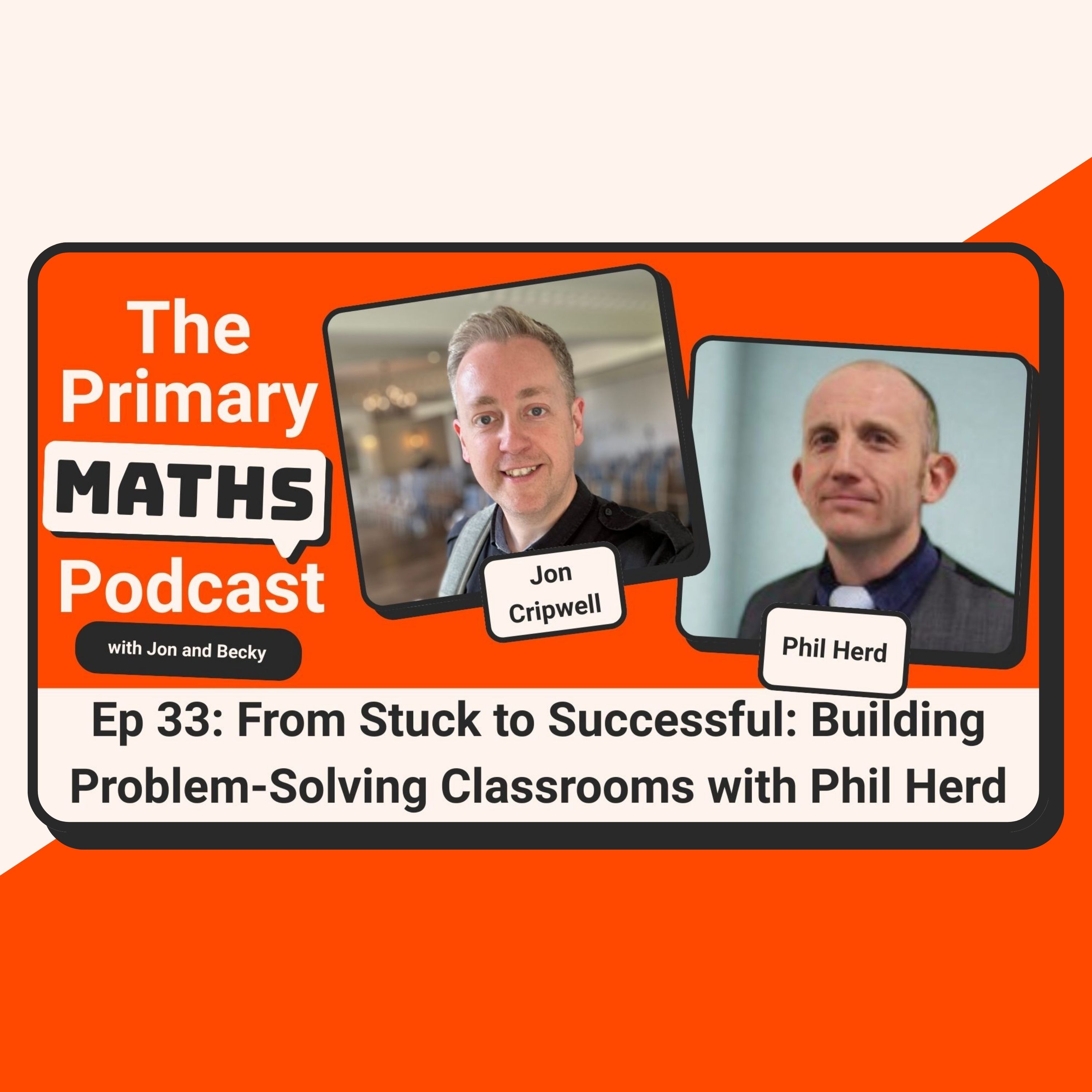 From Stuck to Successful: Building Problem-Solving Classrooms with Phil Herd