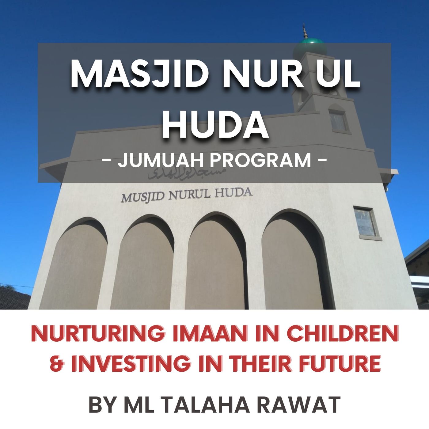 Nurturing Imaan in children & investing in their future by ML Talha Rawat