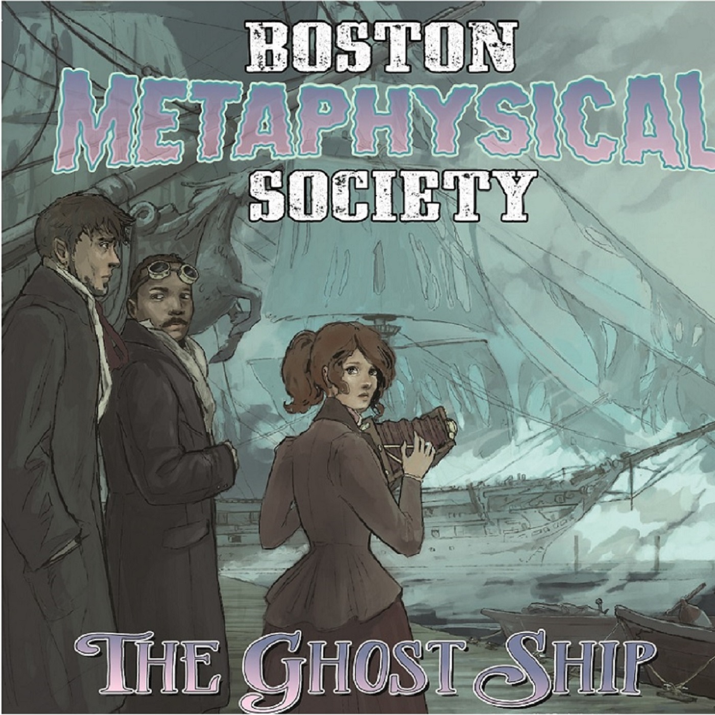 Artwork for Boston Metaphysical Society: The Ghost Ship