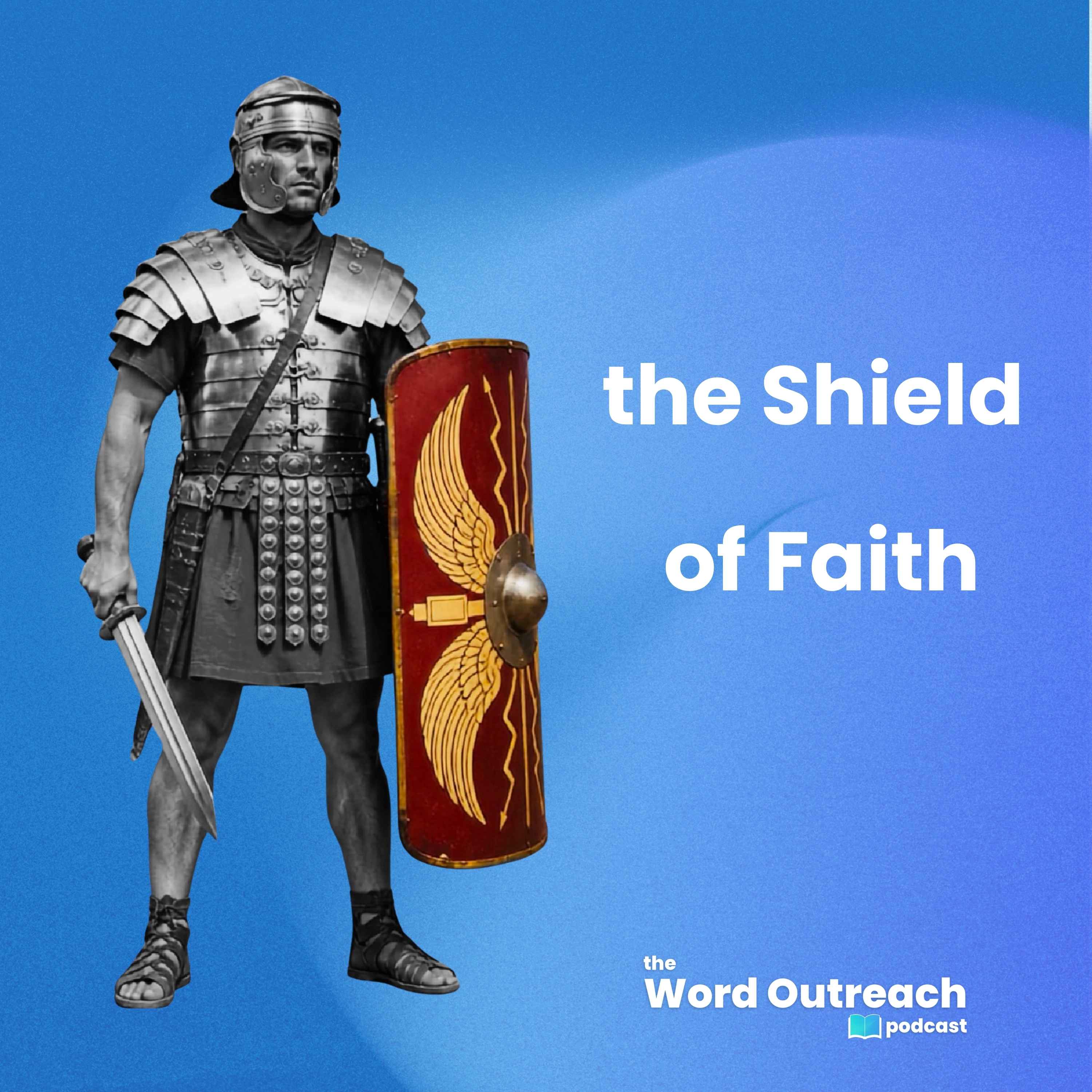 Enjoying Victory with the Shield of Faith E15