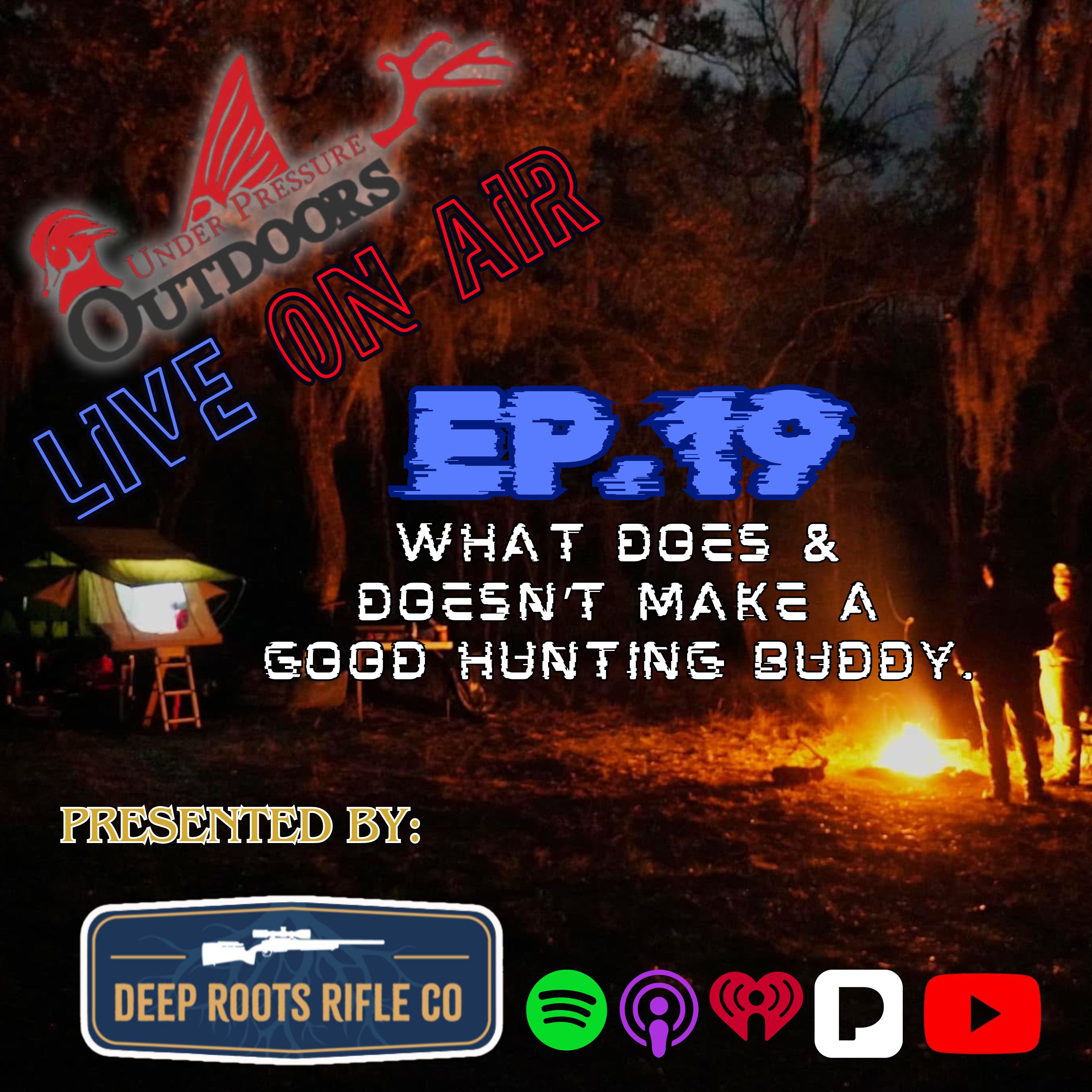 UPO Live On Air Ep. 19- What Does & Doesn't Make You A Good Hunting Buddy