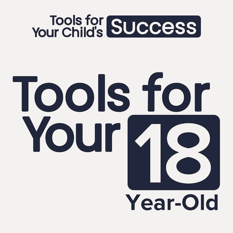 Artwork for podcast 18-Year-Old Parenting Tools