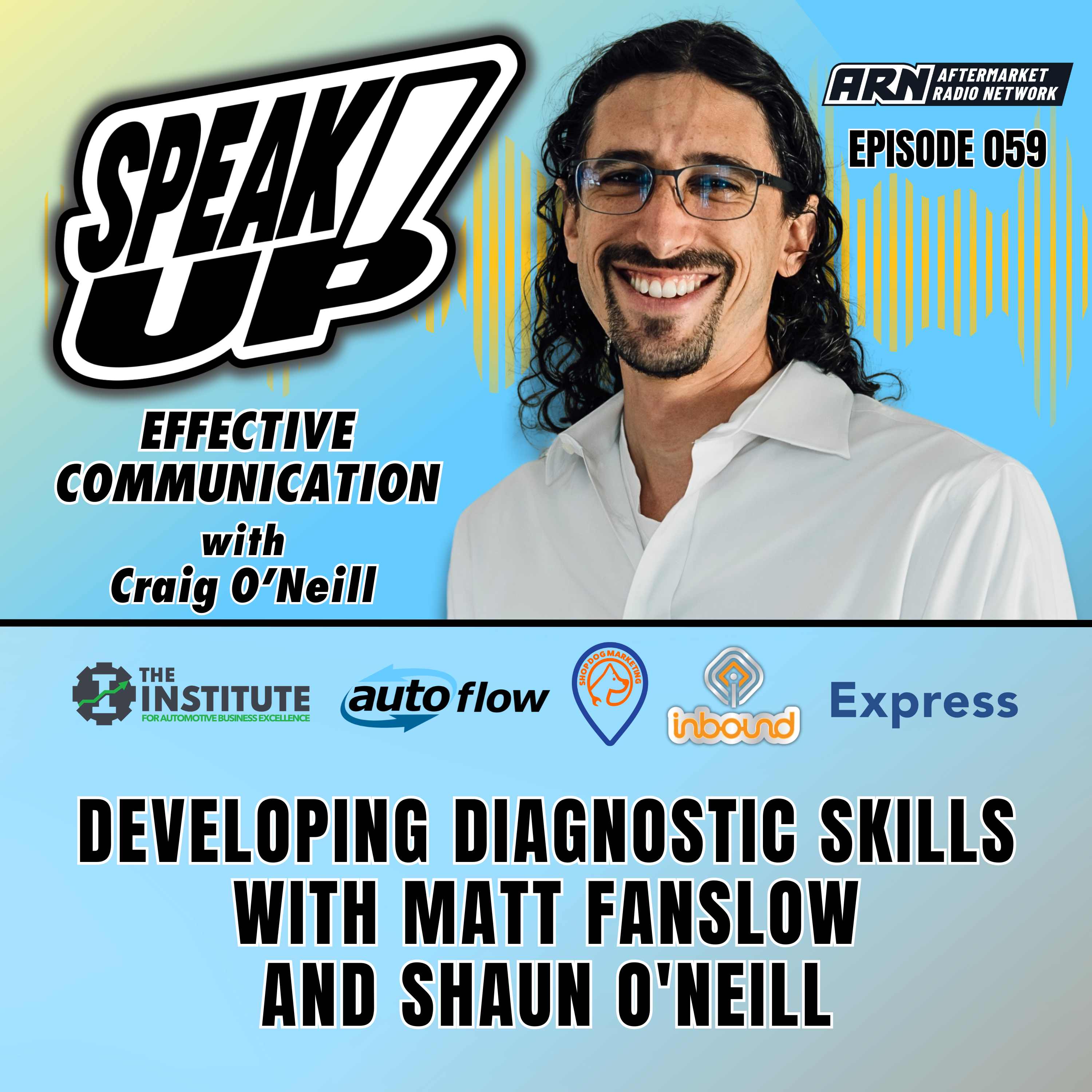 Developing Diagnostic Skills with Matt Fanslow and Shaun O'Neill [E059] - Speak Up!