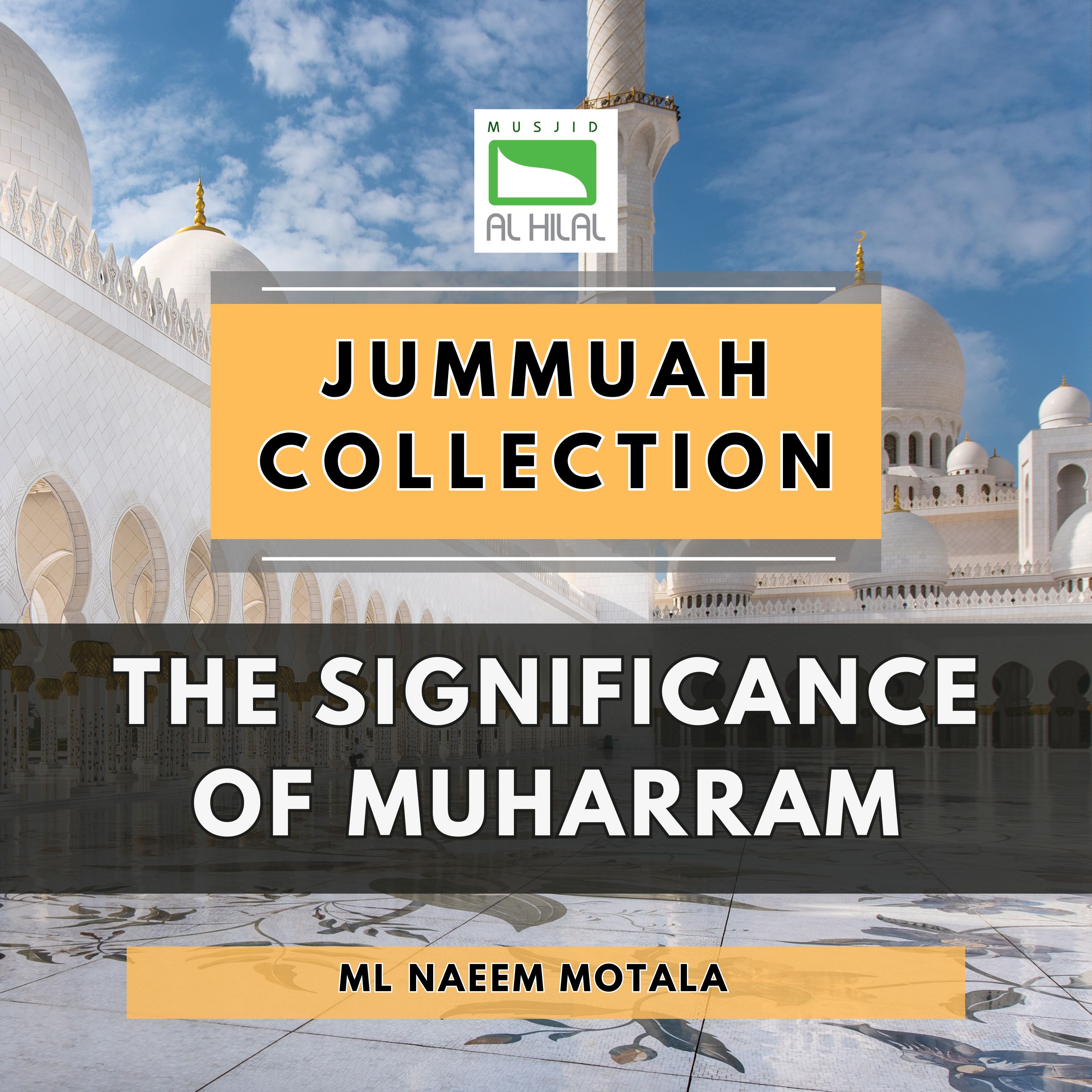 The Significance of Muharram by Ml Naeem Motala
