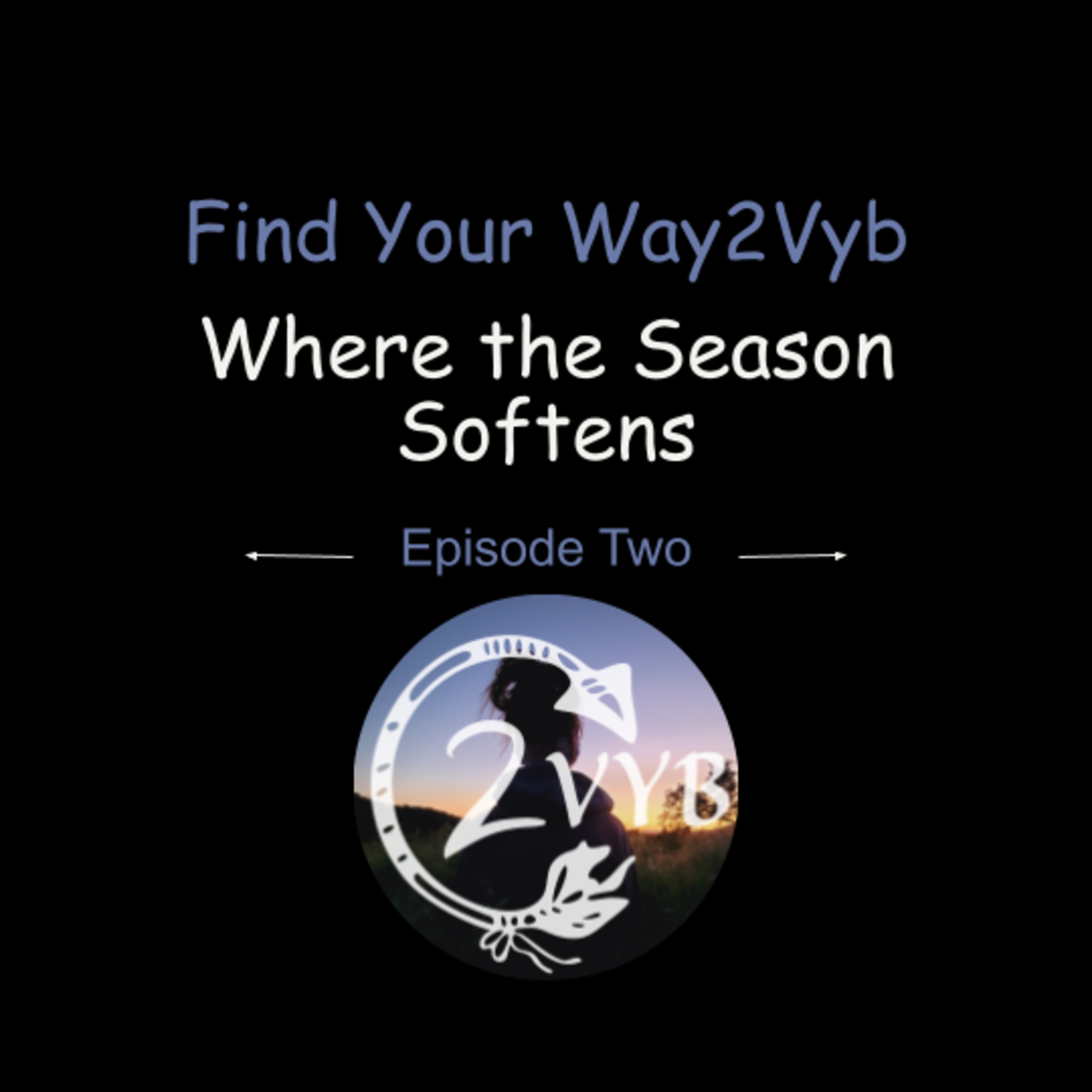 Episode Two: Where the Season Softens episode artwork