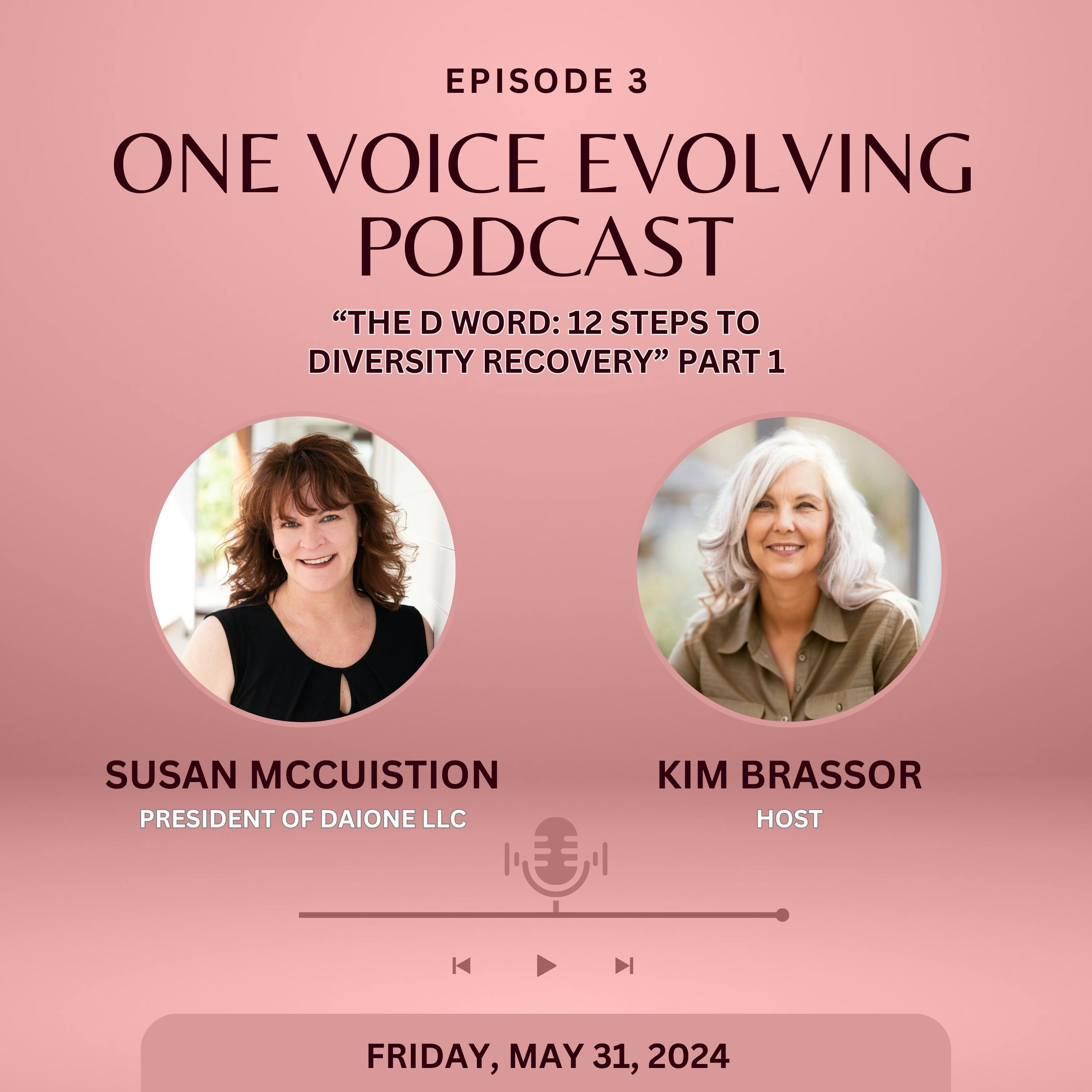 EP 3 | The D Word: 12 Steps to Diversity Recovery Part 1 | Guest Susan McCuistion episode artwork