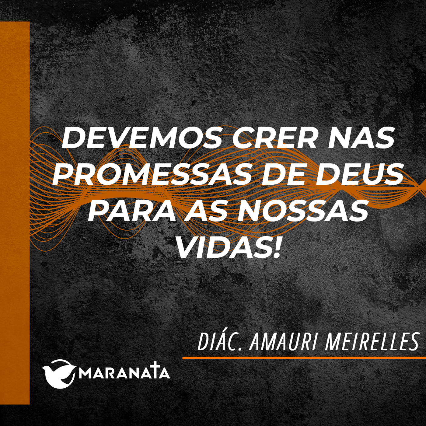 Devemos crer nas promessas de Deus para as nossas vidas! - Diác. Amauri Meirelles