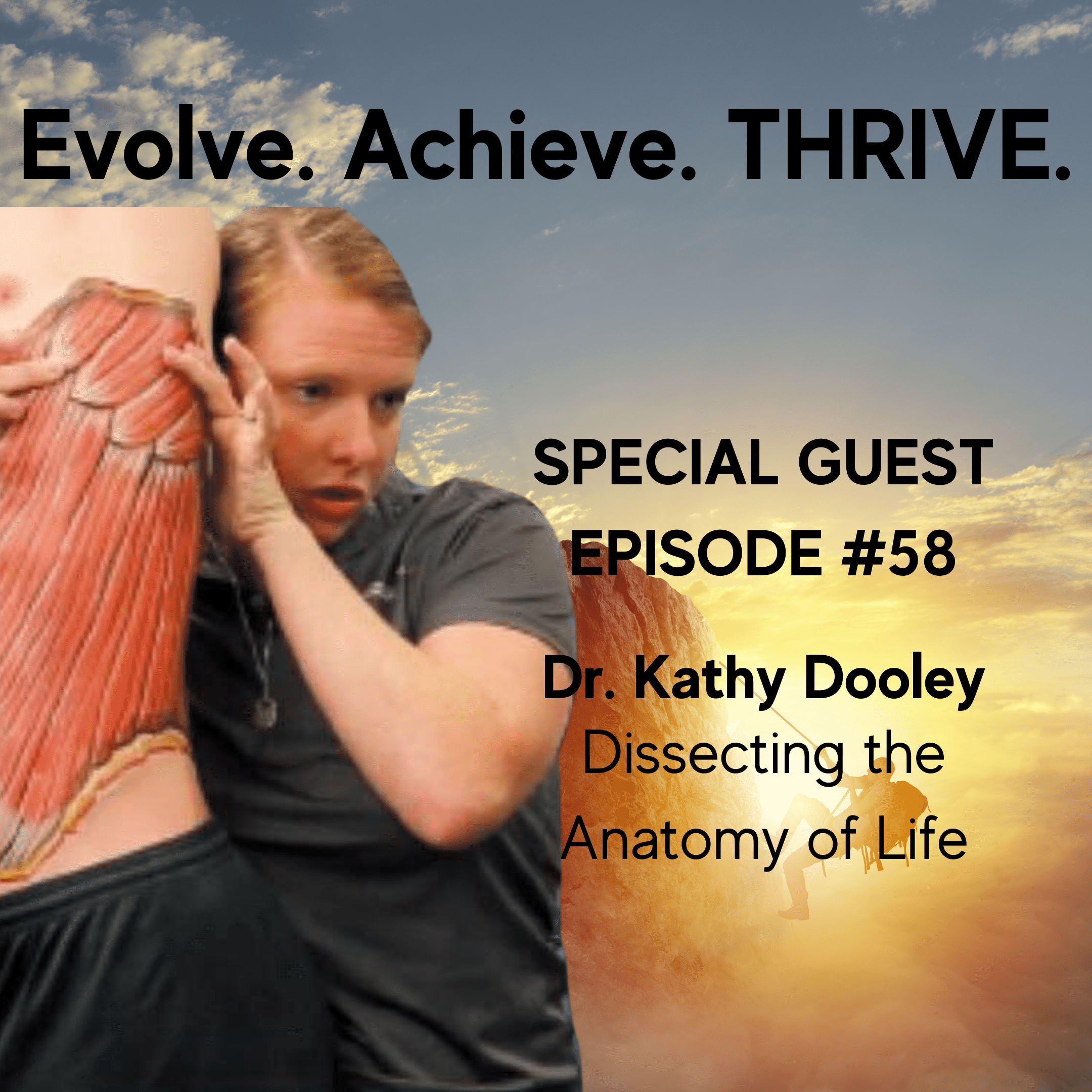 #58 Dissecting the Anatomy of Life: Purpose, Balance, Fitness Trends, Correcting Misapplied Movement Concepts & Psychedelics with Dr. Kathy Dooley