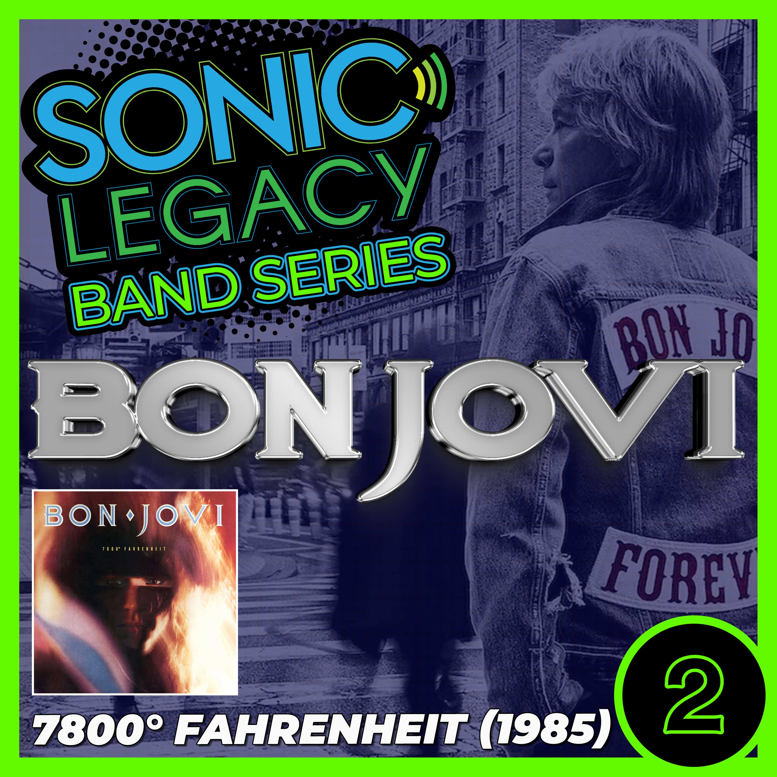 Bon Jovi's 7800° Fahrenheit: The Underrated Sophomore Album | Sonic Legacy episode artwork