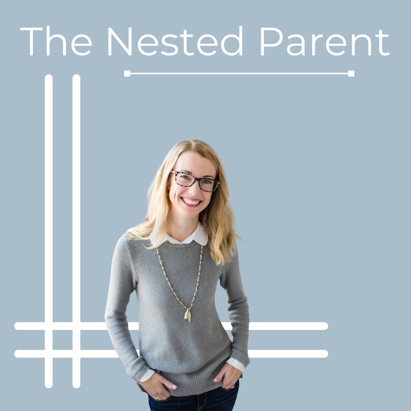 Artwork for podcast The Nested Parent