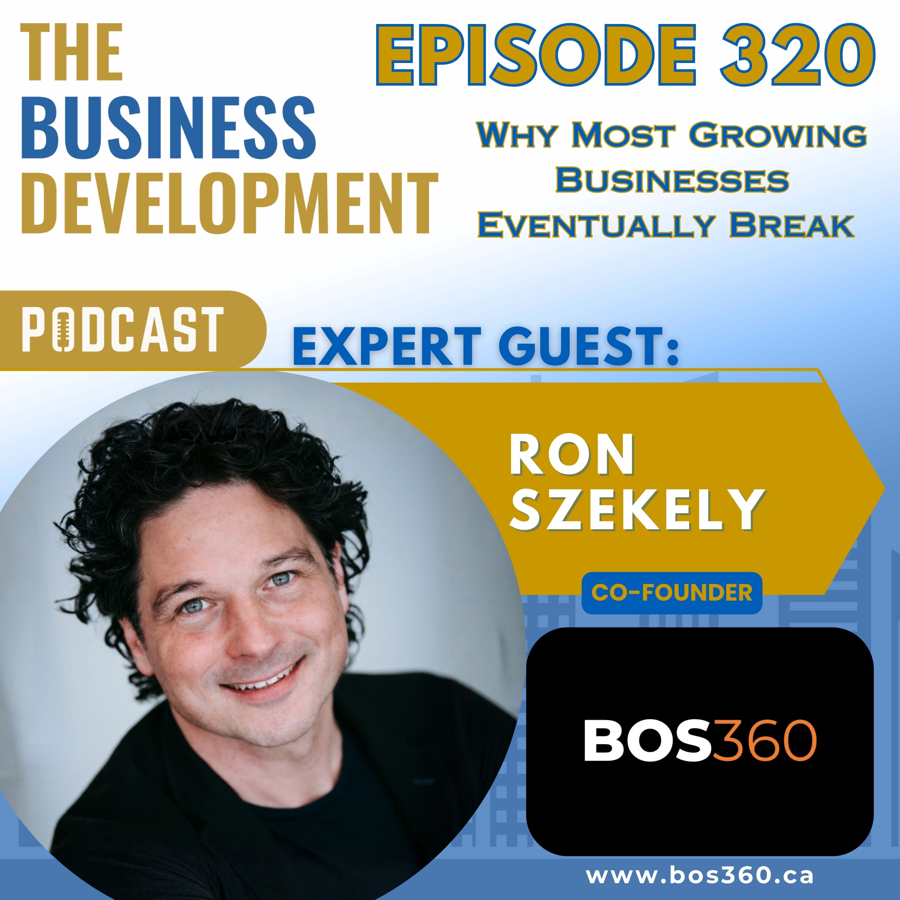 Why Most Growing Businesses Eventually Break with Ron Szekely Why Most Growing Businesses Eventually Break with Ron Szekely