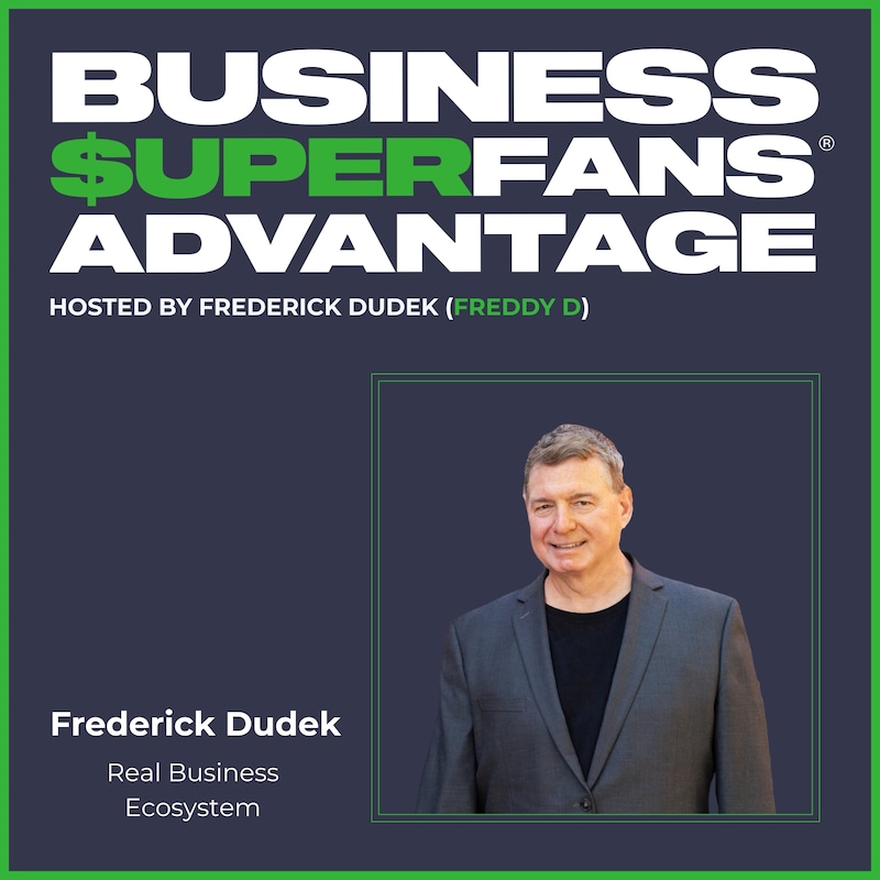 Artwork for podcast Business Superfans® Advantage