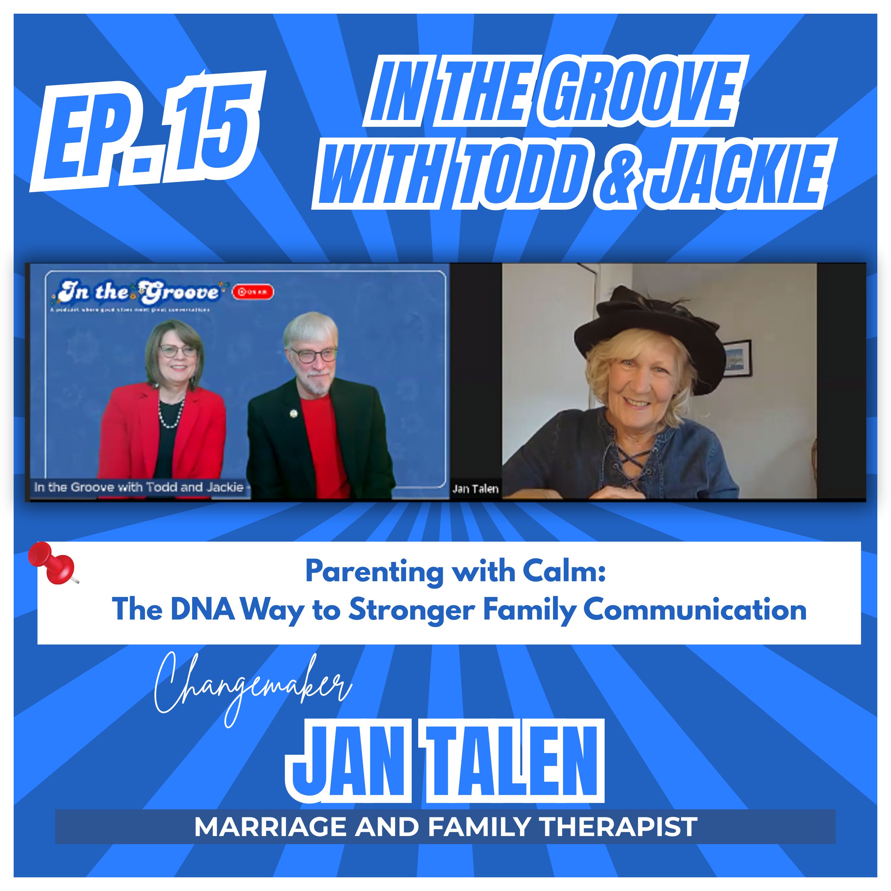 Ep. 15 Parenting with Calm: The DNA Way to Stronger Family Communication ft. Jan Talen