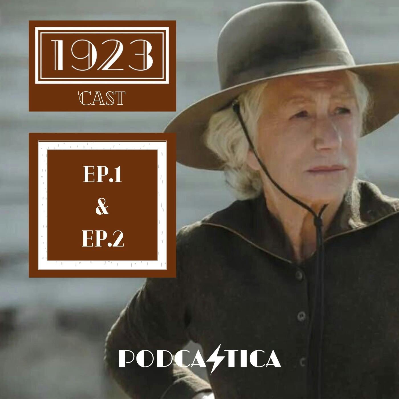 1: "1923" & "Nature's Empty Throne" (S1E1&2) episode artwork