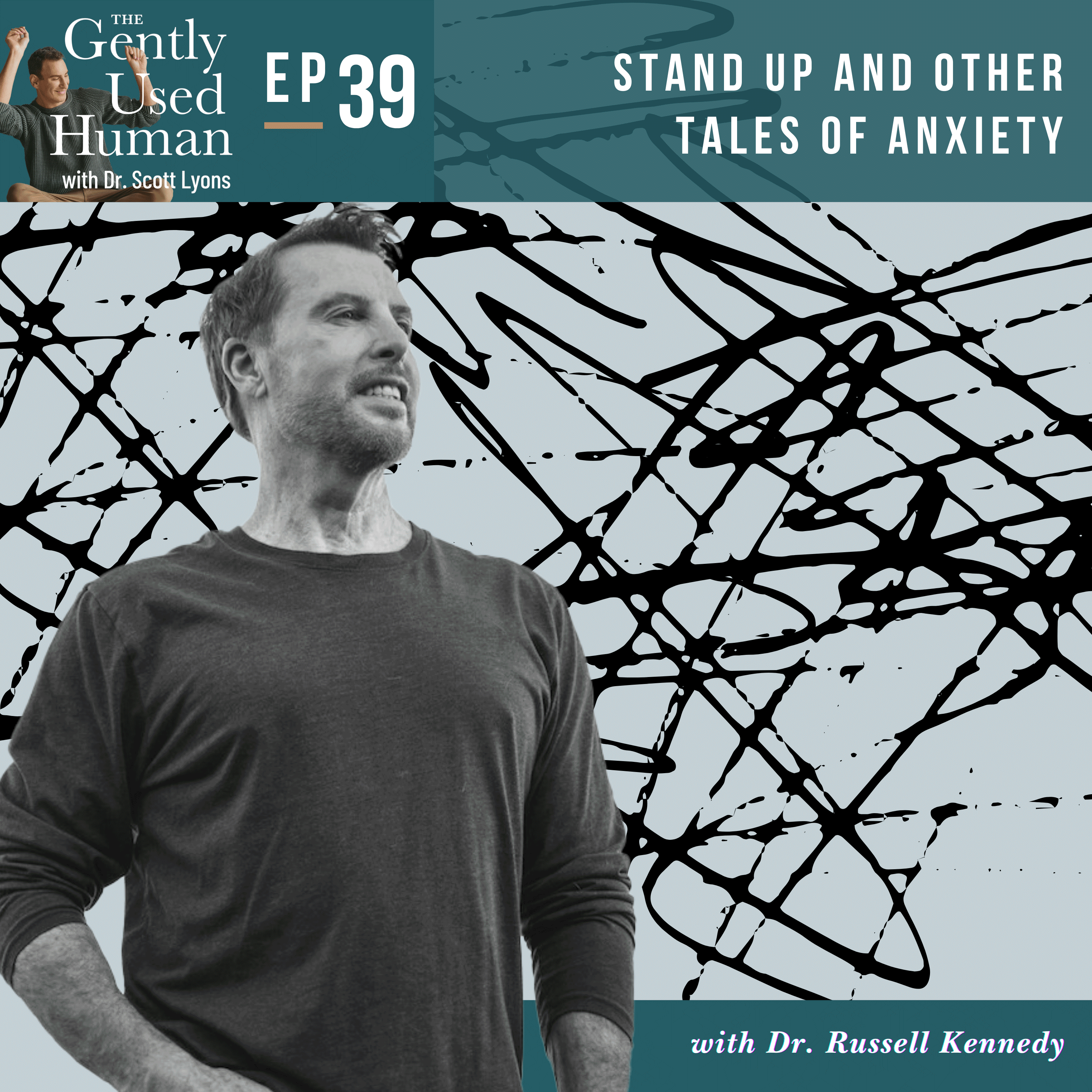Stand Up and Other Tales of Anxiety with Dr. Russell Kennedy