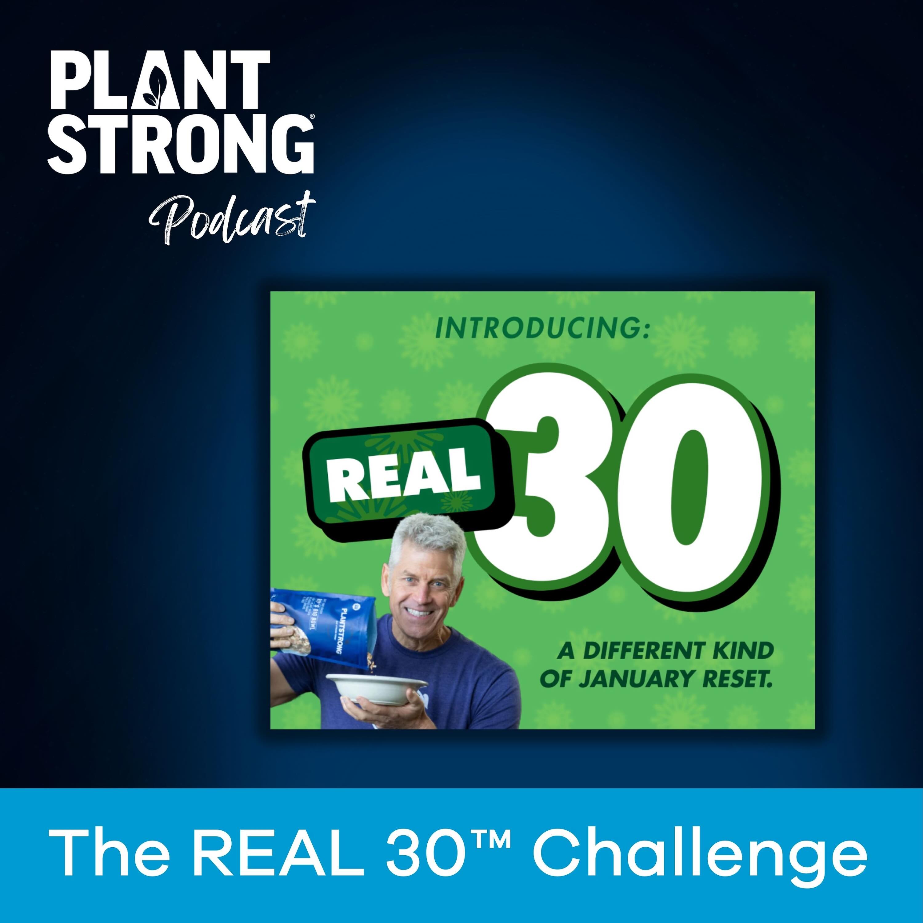 Ep. 334: How to Eat More Real Plants & Stay Consistent: The REAL30™ Essential Guide