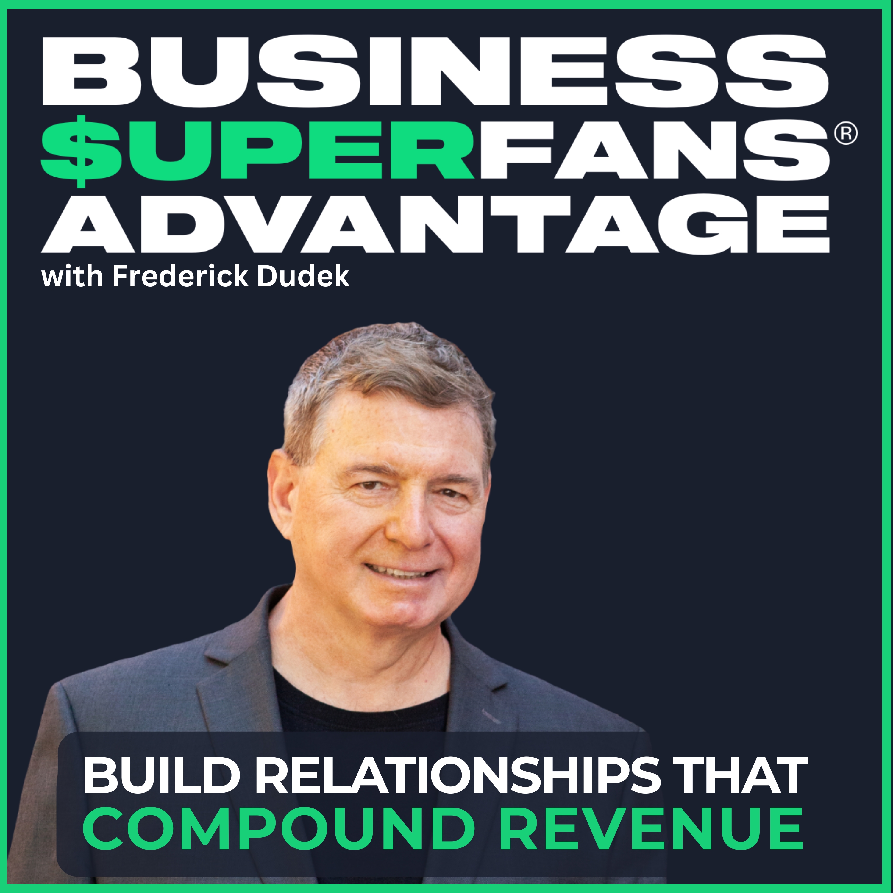 Show artwork for Business Superfans® Advantage: Predictable Growth for Service Entrepreneurs