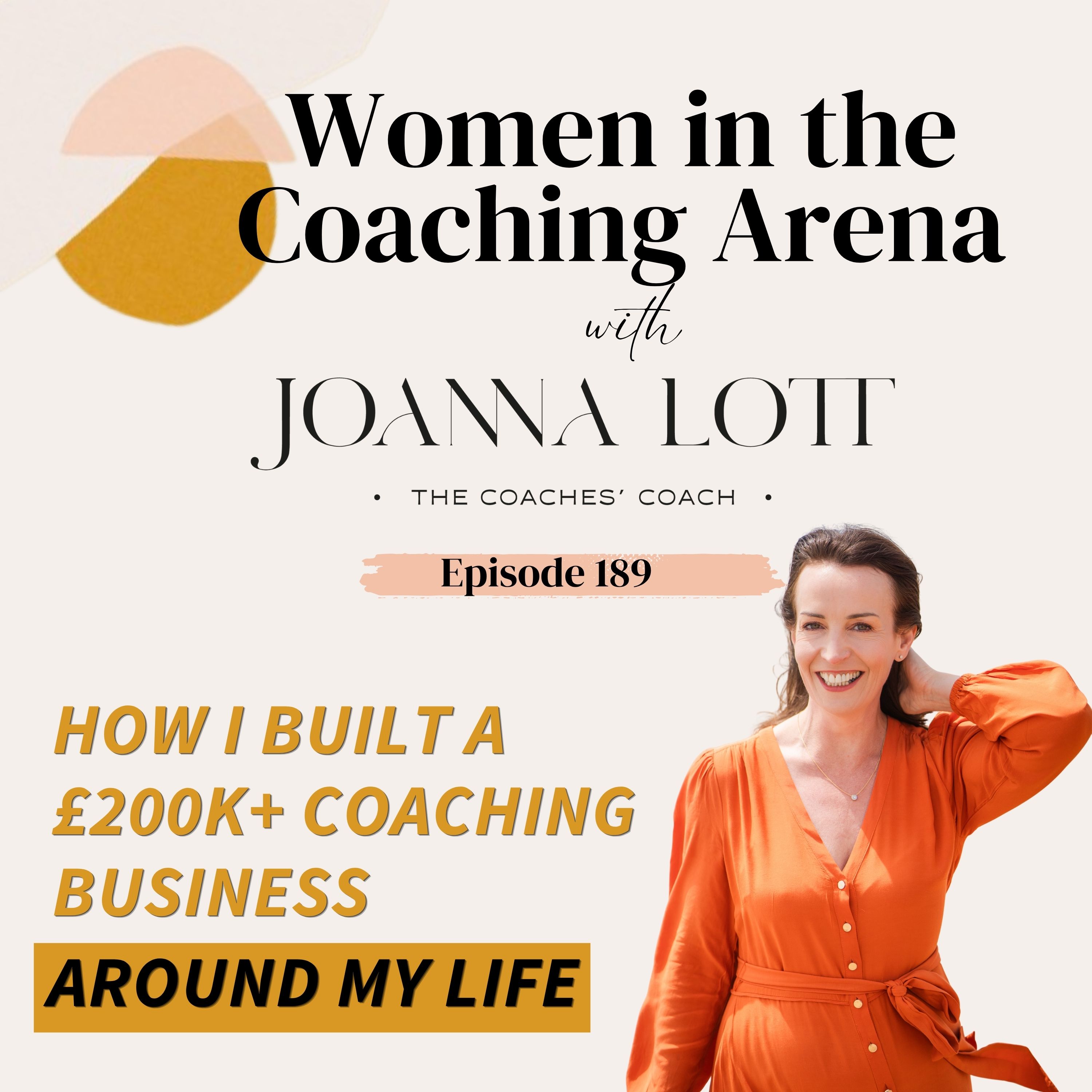 189 | How I Built a £200K+ Coaching Business Around My Life