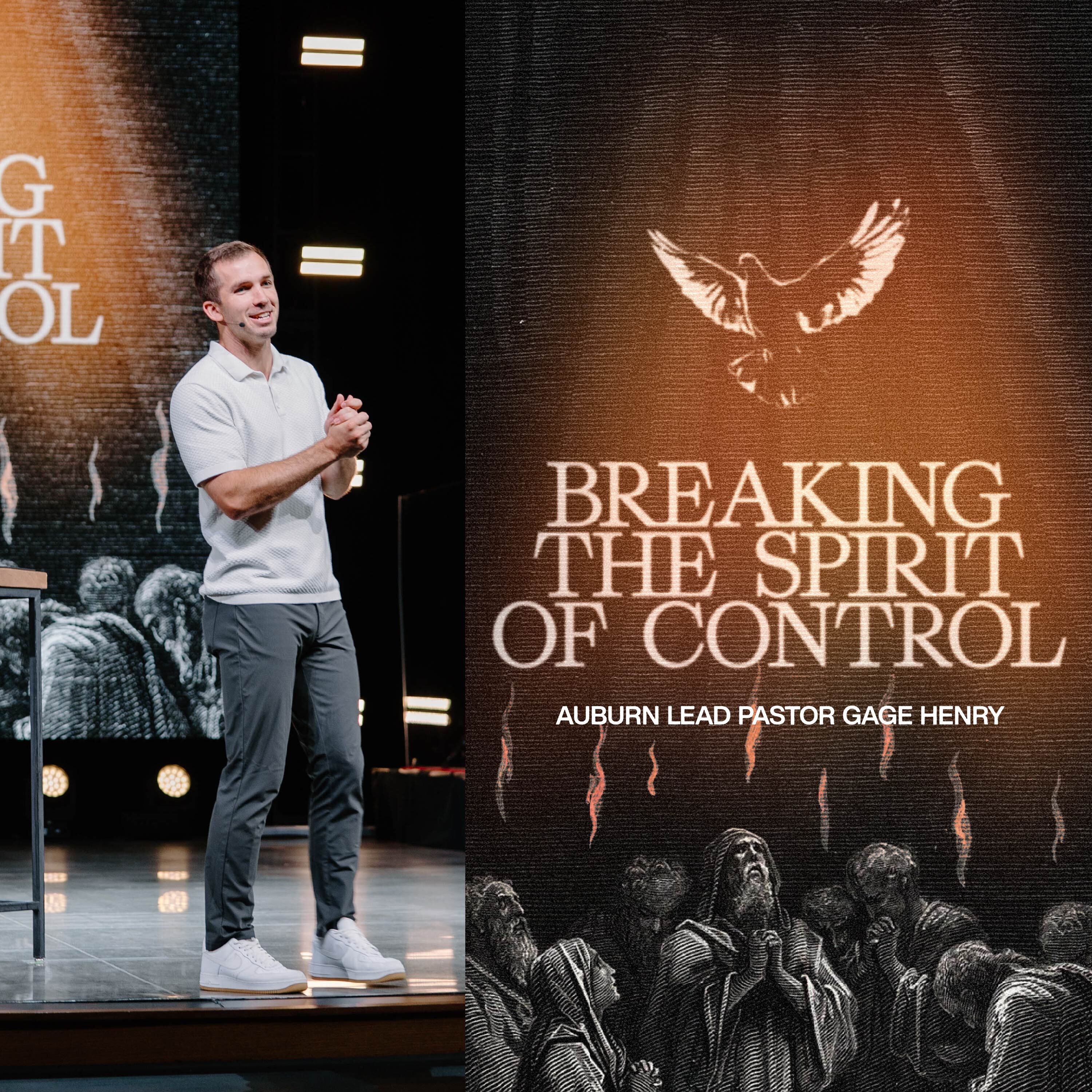 Breaking the Spirit of Control – Gage Henry