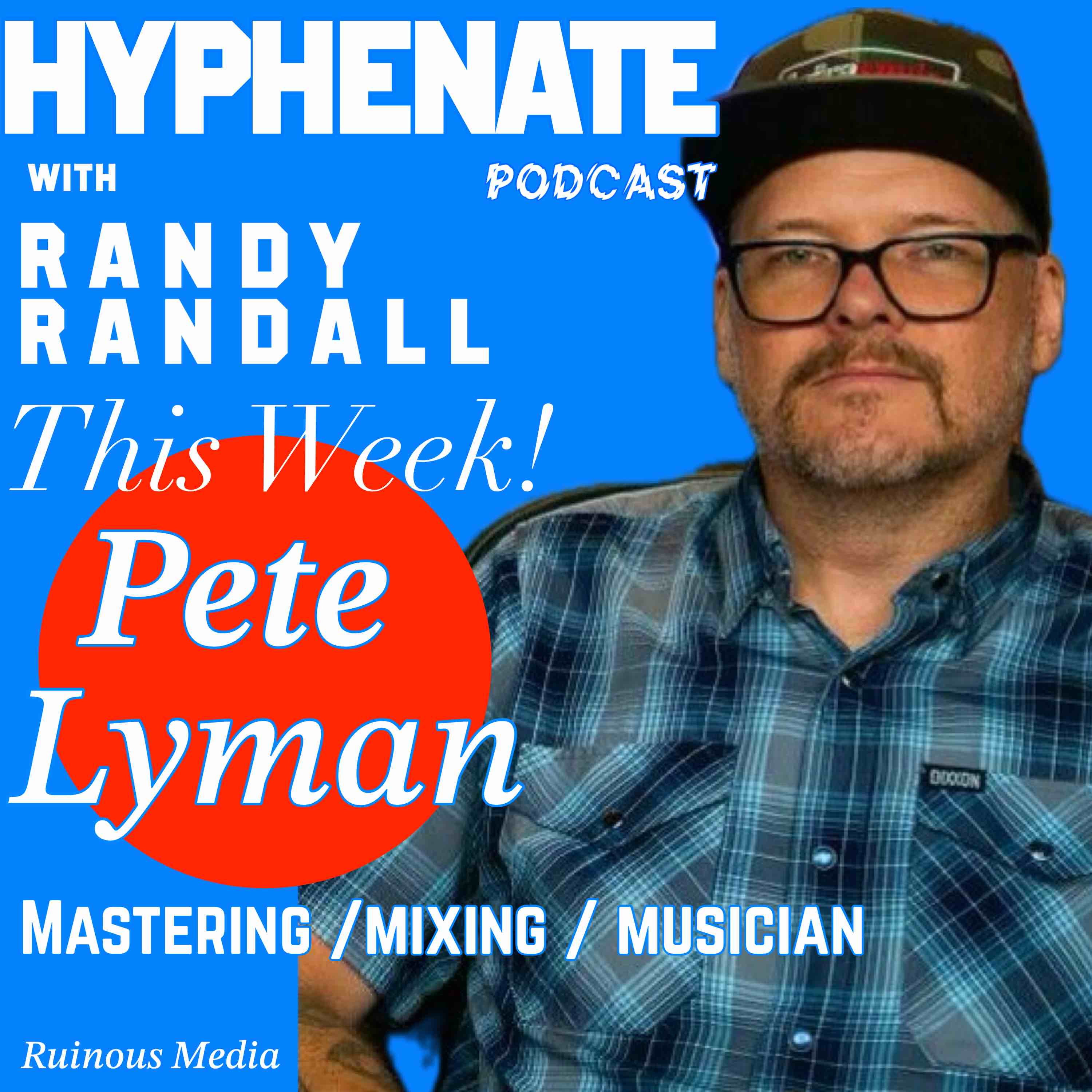 Hyphenate Pete Lyman