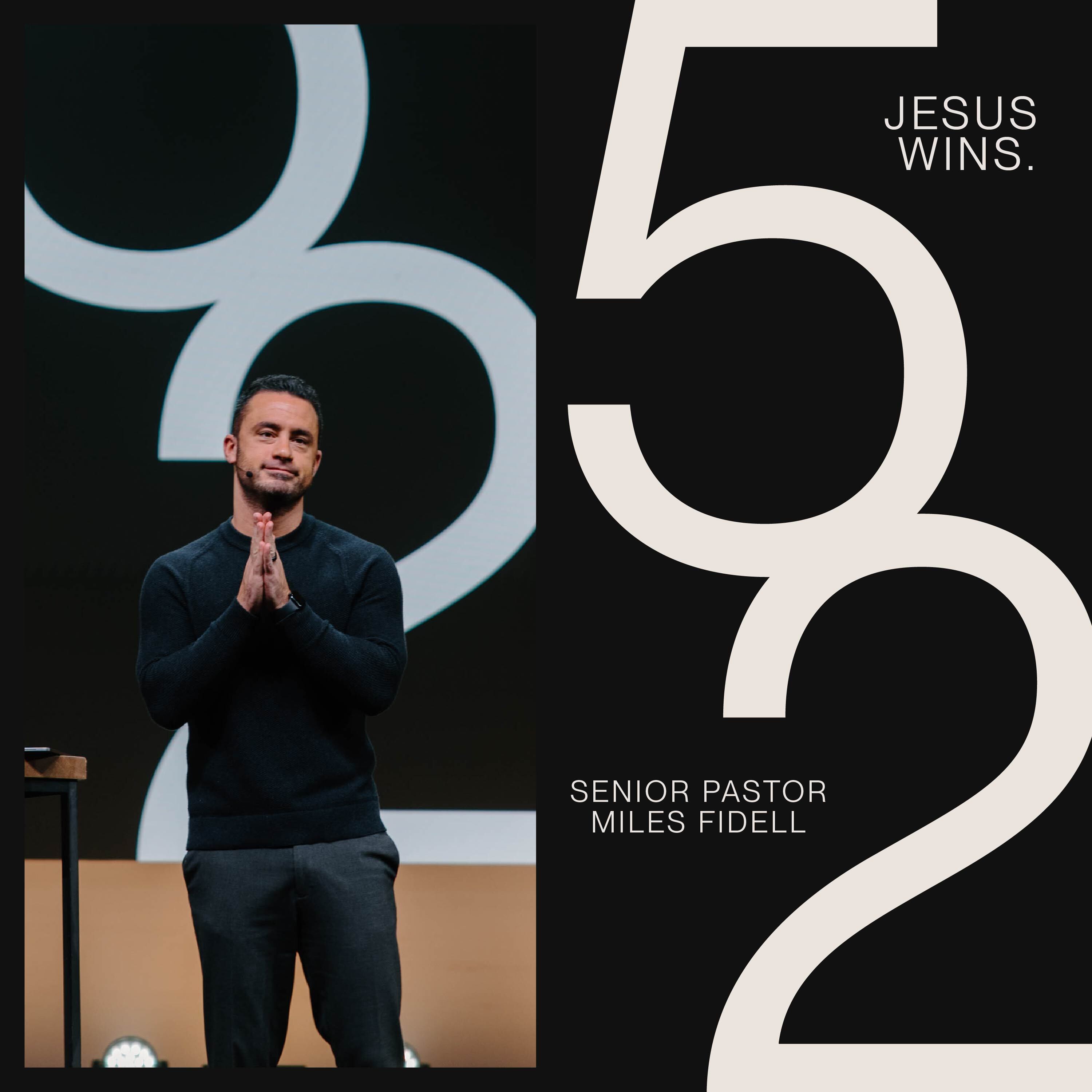 52: Jesus Wins – Miles Fidell