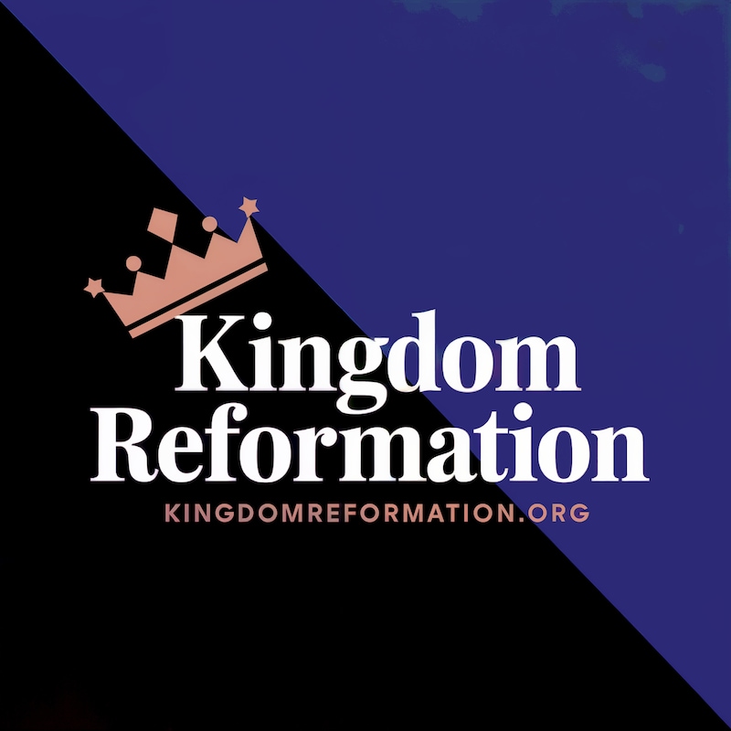 Artwork for podcast Kingdom Reformation