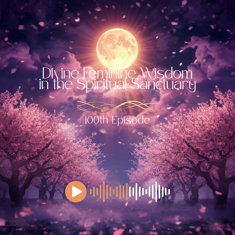 Artwork for podcast Spiritual Sanctuary: Wisdom for the Divine Feminine