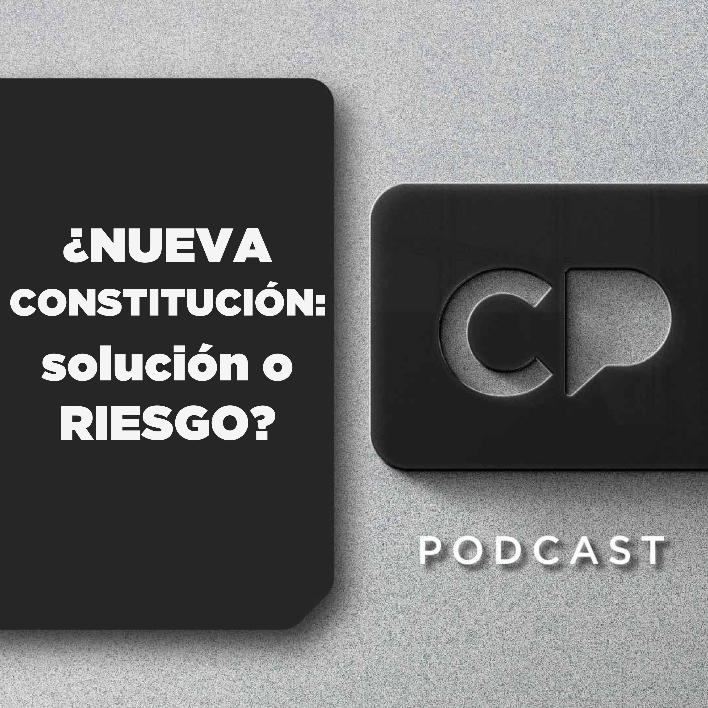 06/NOV: ¿NUEVA CONSTITUCIÓN: solución o RIESGO?