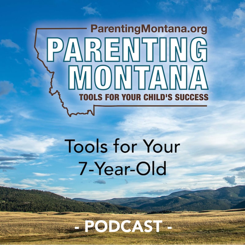 Artwork for podcast 7-Year-Old Parenting Montana Tools