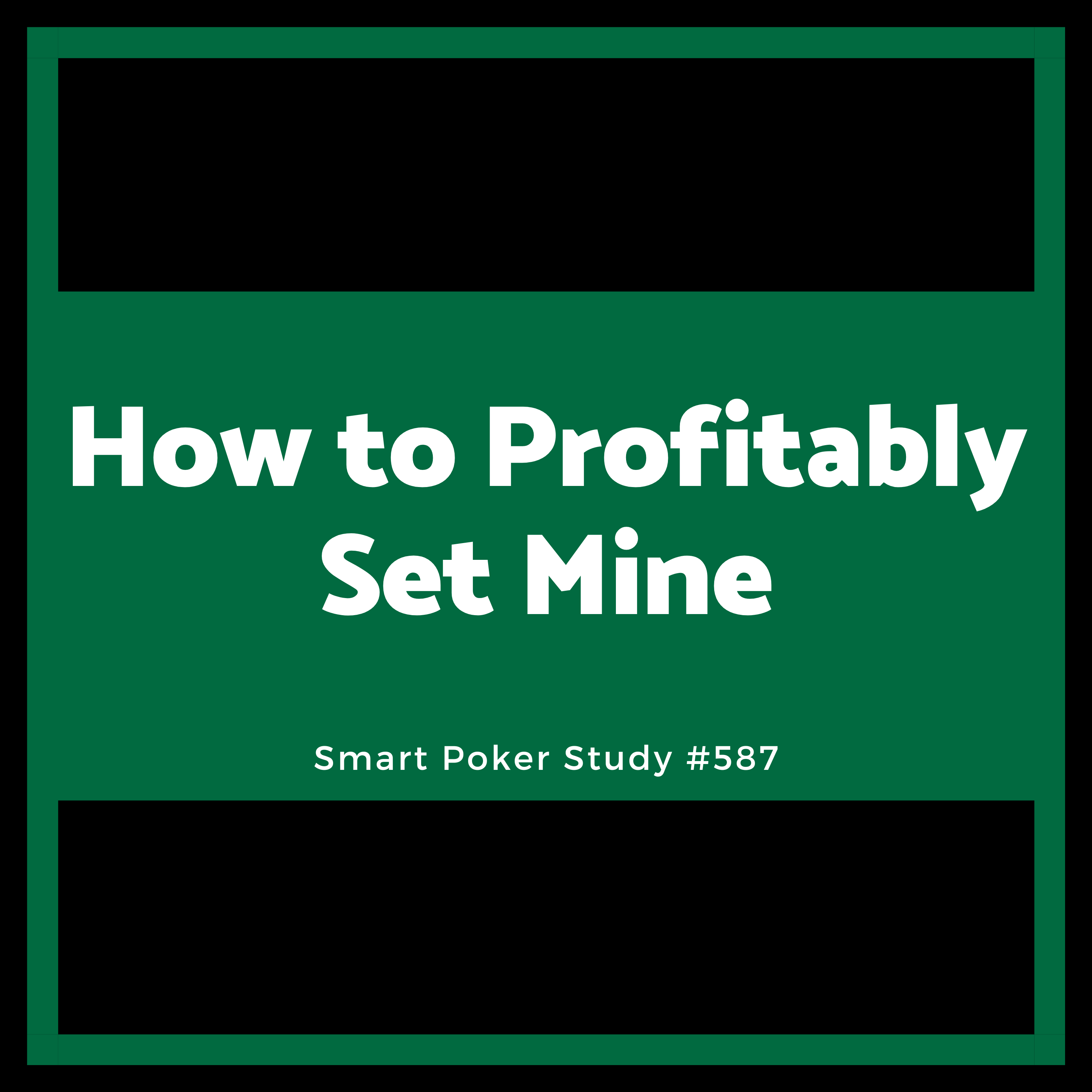 How to Profitably Set Mine in Poker