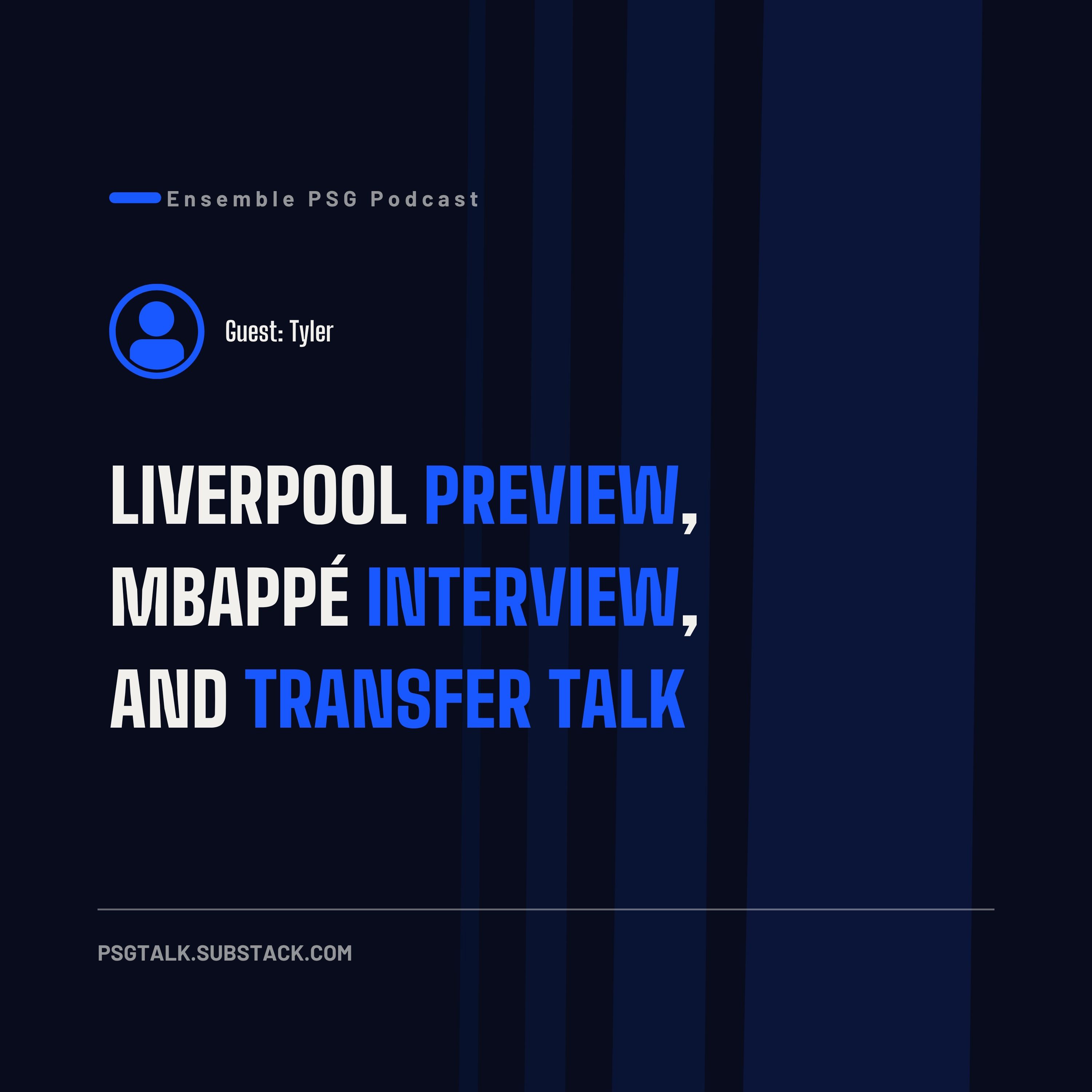 Liverpool Preview, Mbappé Interview, and Transfer Talk [Full Episode]